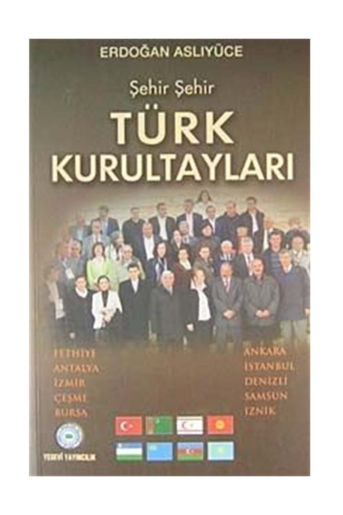 Yesevi Yayıncılık Türk Kurultayları