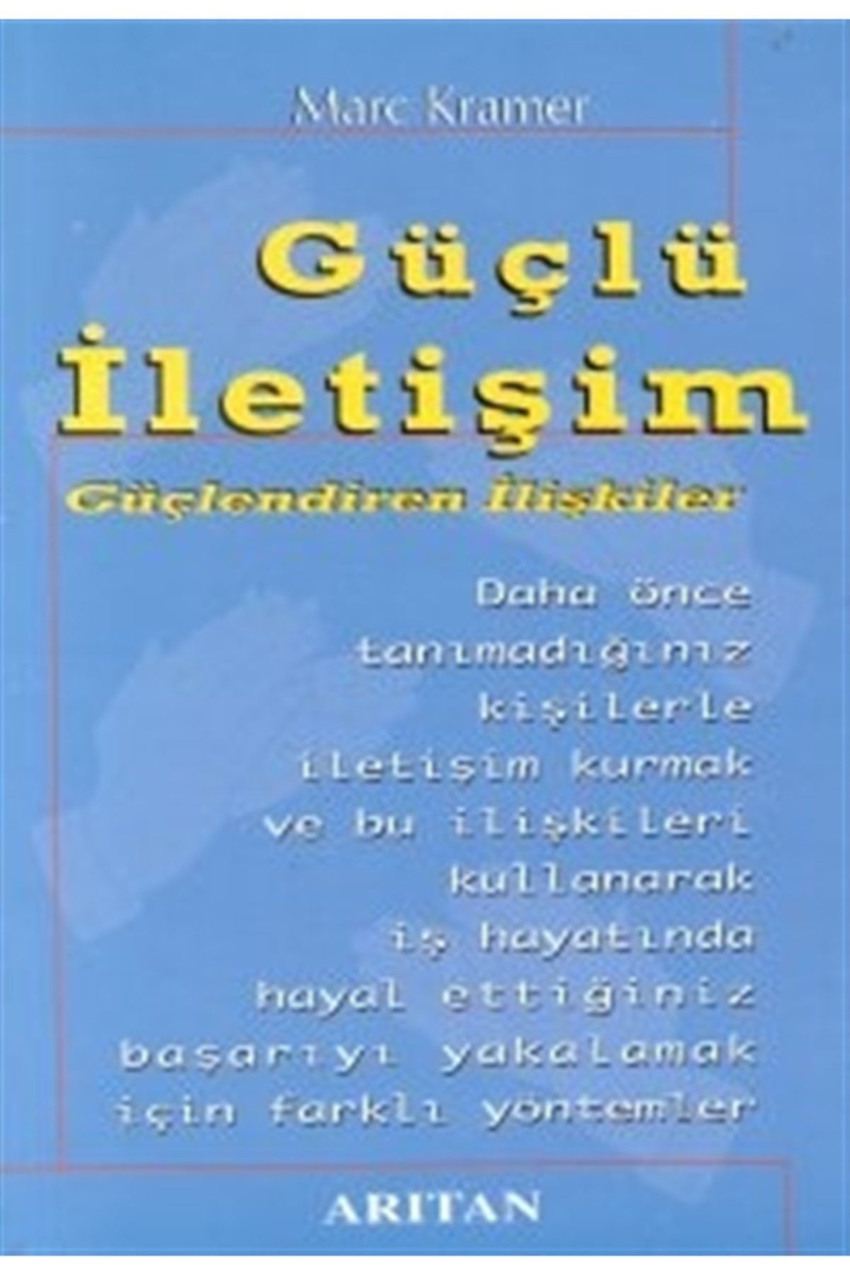 Arıtan Yayınevi Güçlü Iletişim Güçlendiren Ilişkiler
