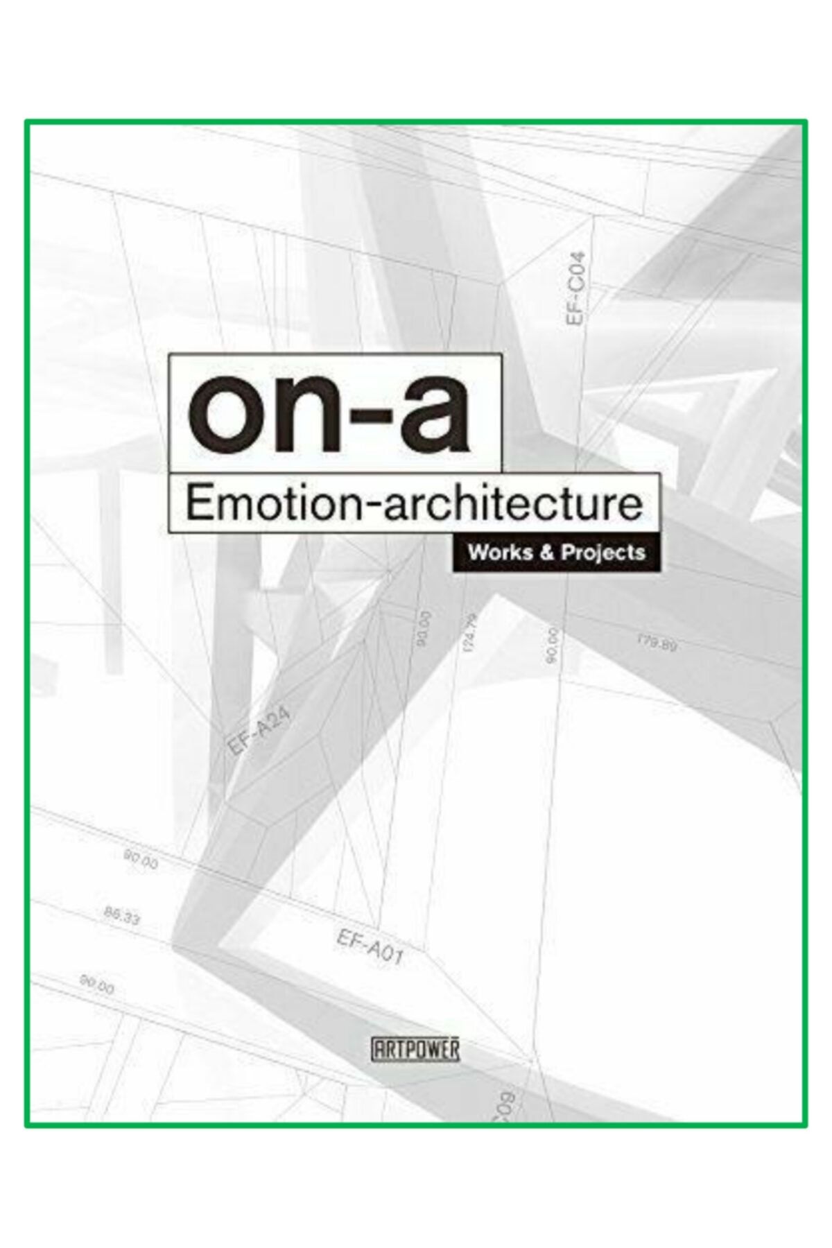 Art Power On-a: Emotion-architecture 2005-2015