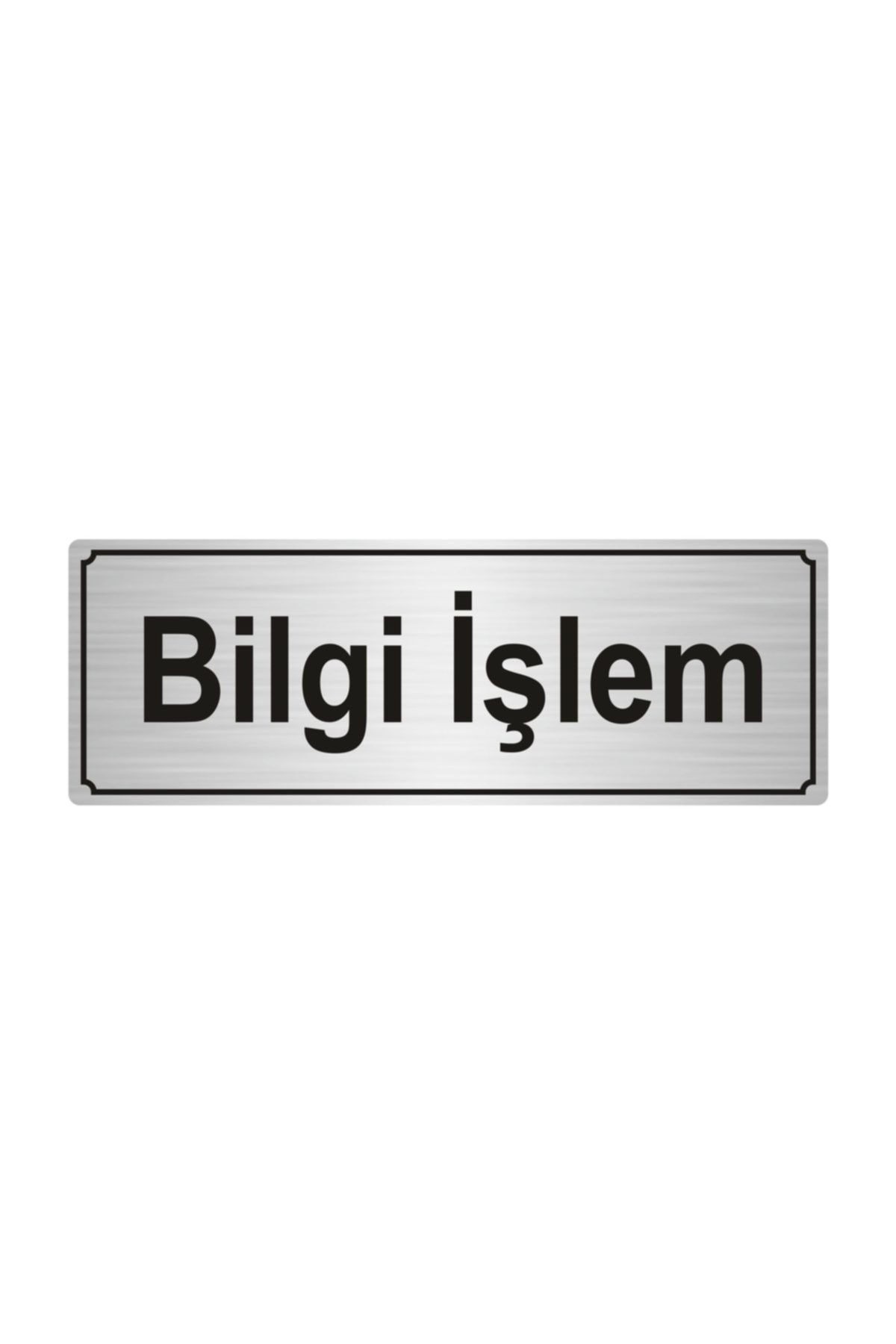 Özarslan Dizayn Bilgi Işlemyönlendirme Levhası 10cmx20cm Gümüş Renk Metal