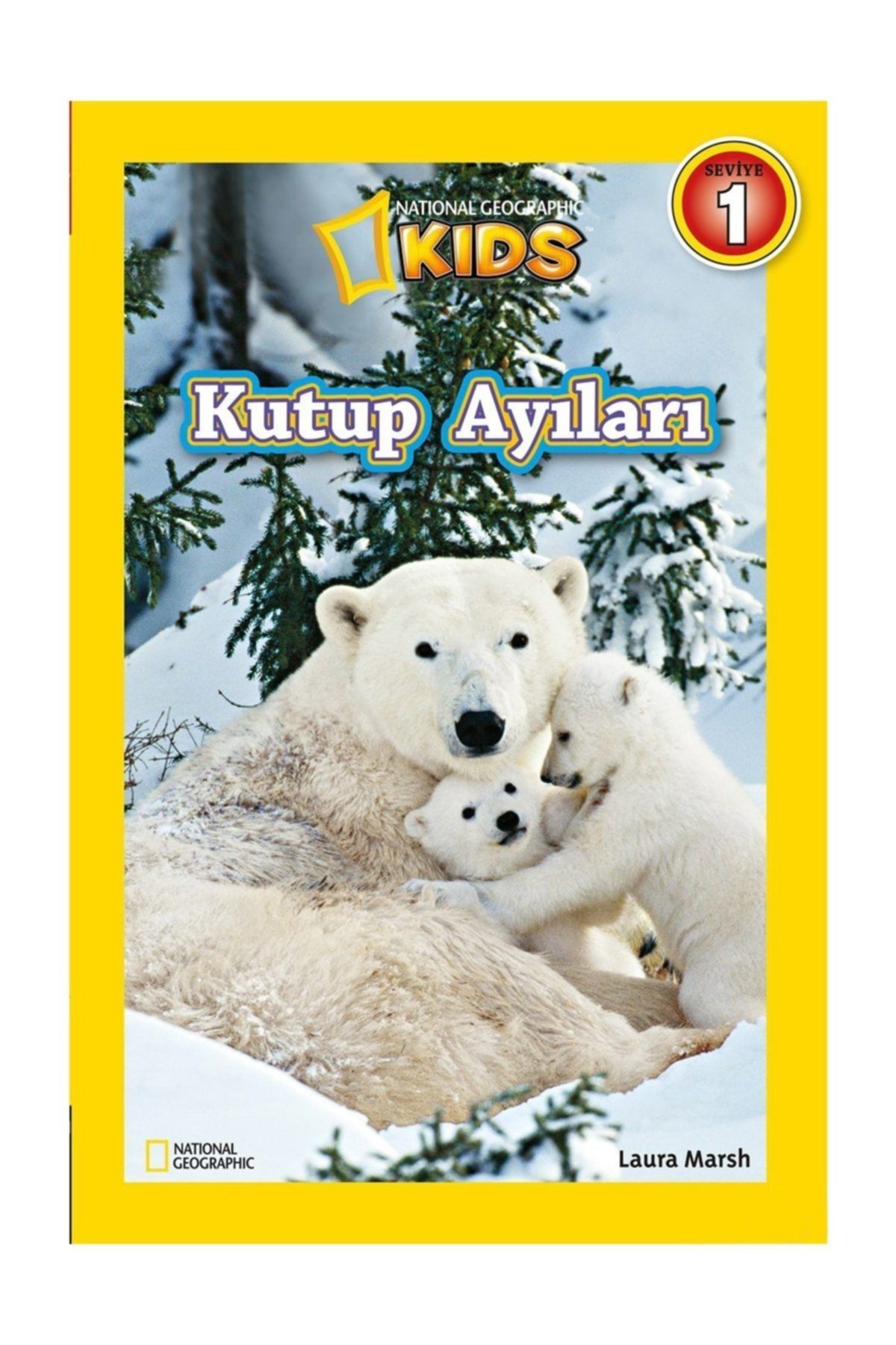Beta Kids National Geographic Kids: Kutup Ayıları-Laura Marsh