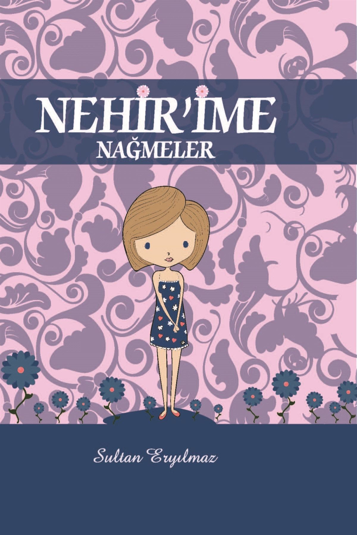 Kitap72 Yayınları Nehir'ime Nağmeler - Sultan Eryılmaz