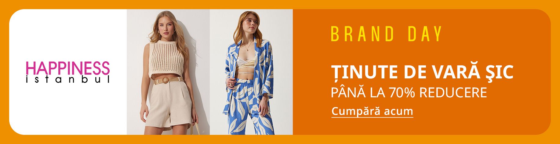 DSBoutiques_bannerListing_rowomen_BrandDay_HappinessIstanbul_0_1_ro-RO_18.07.2025 09:00_19.07.2025 09:00