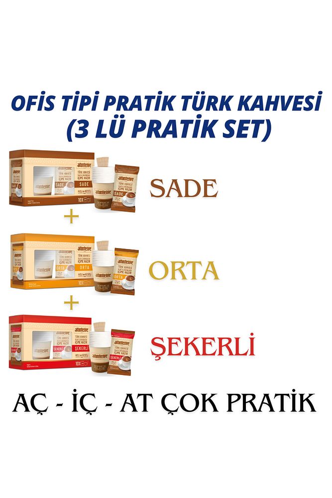 Hazır Türk Kahvesi Pratik Ofis Deneme Seti SADE-ORTA-ŞEKERLİ  3X10'lu Paket  Aç-iç-at