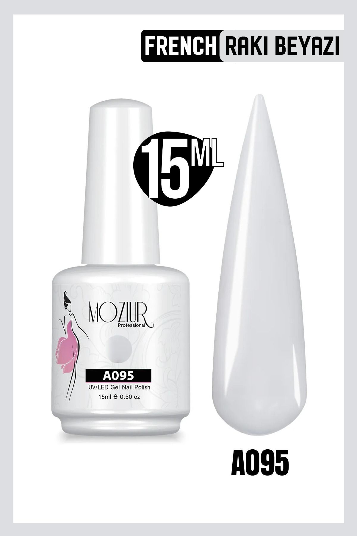 Kalıcı Oje Uv Led A095 (FRENCH RAKI BEYAZI) Ana Renkler 15ml