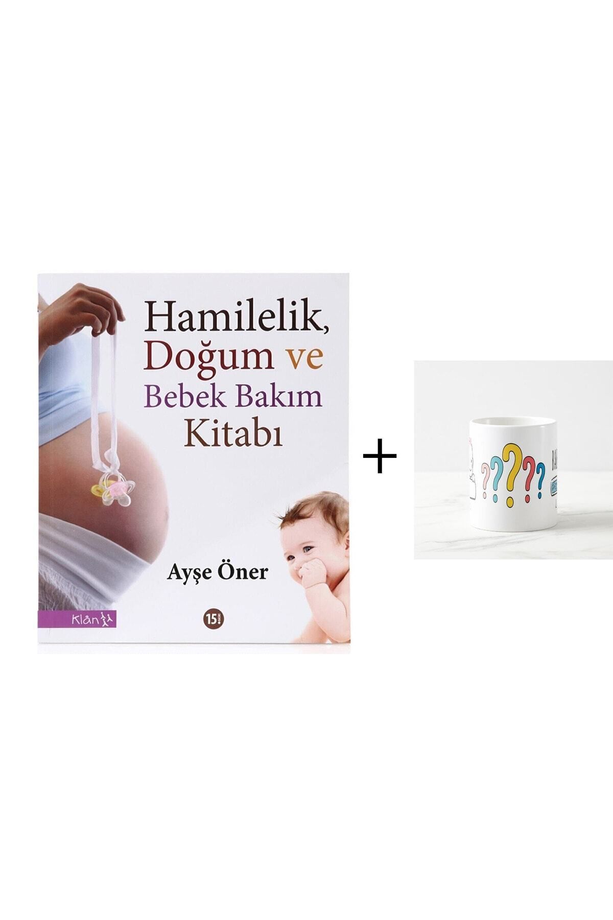Hamilelik, Doğum Ve Bebek Bakım Kitabı Ayşe Öner