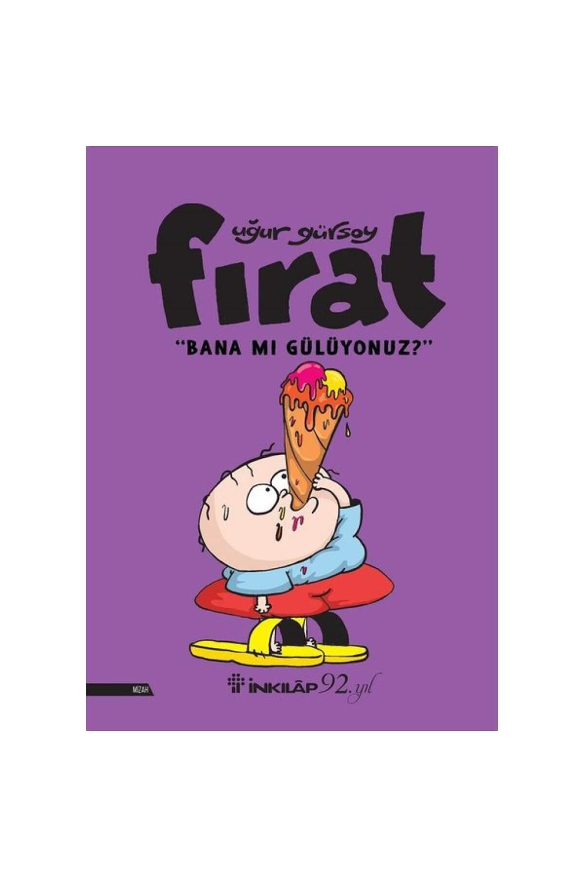 Fırat Bana Mı Gülüyonuz