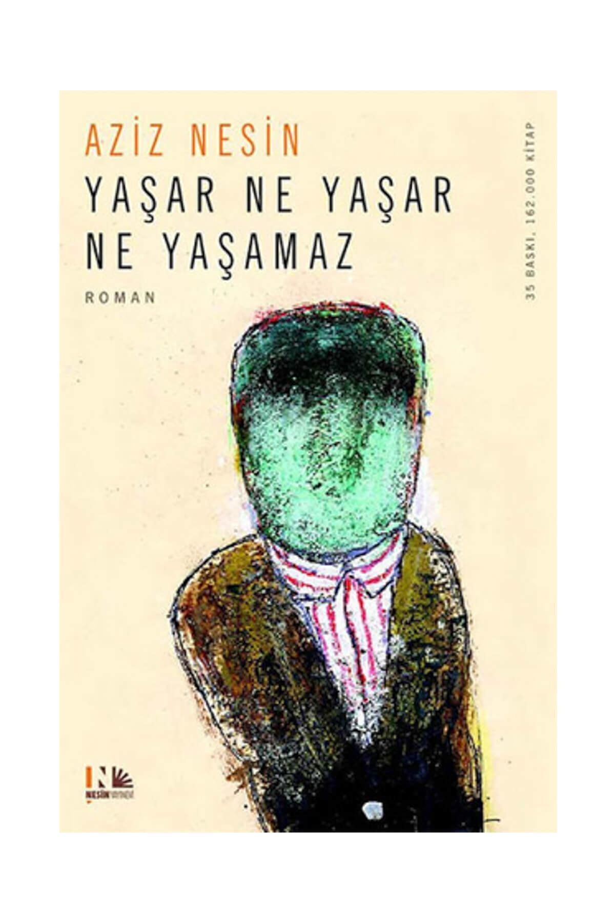 Yaşar Ne Yaşar Ne Yaşamaz Aziz Nesin - Aziz Nesin