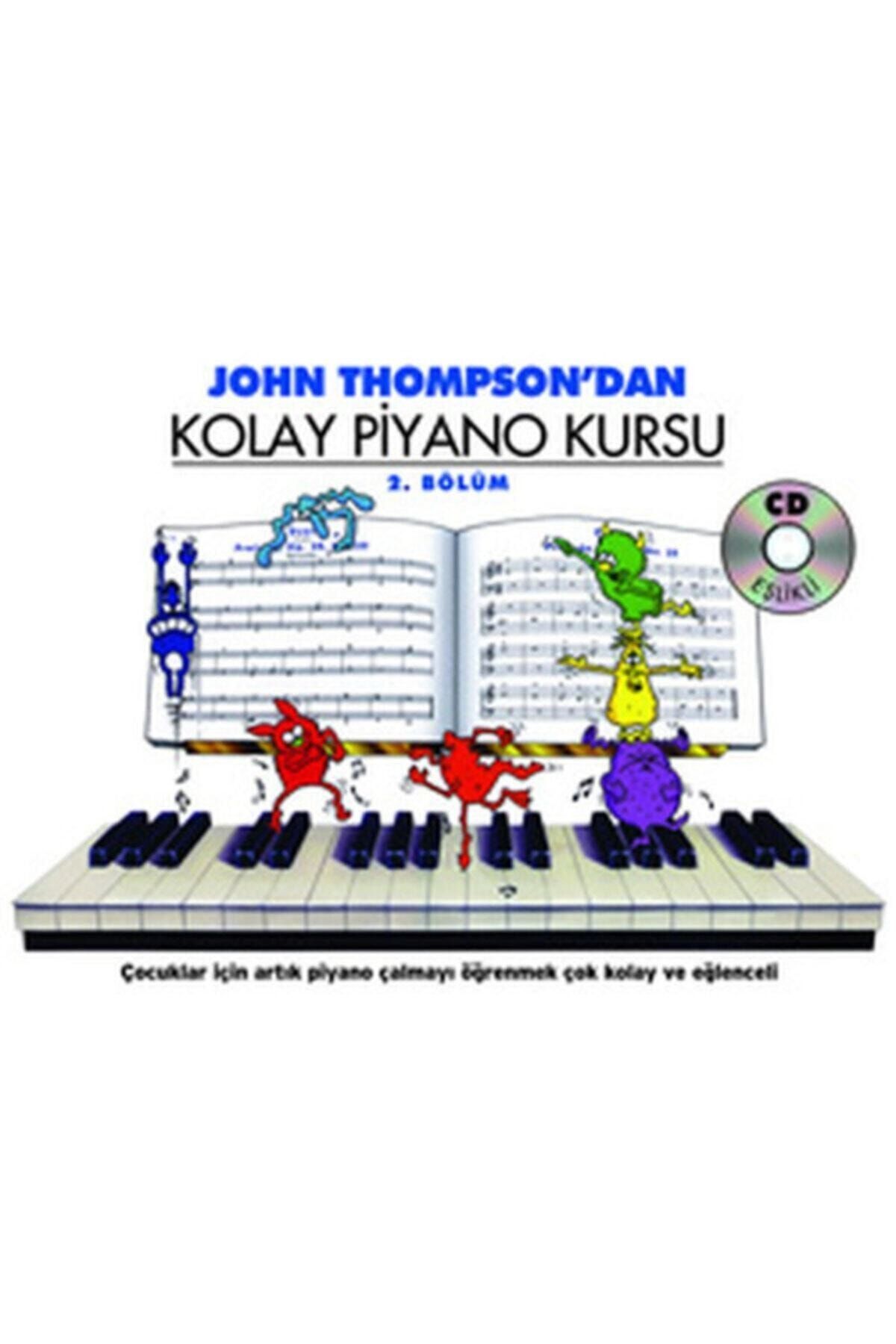 John Thompson'dan Kolay Piyano Kursu 2. Bölüm