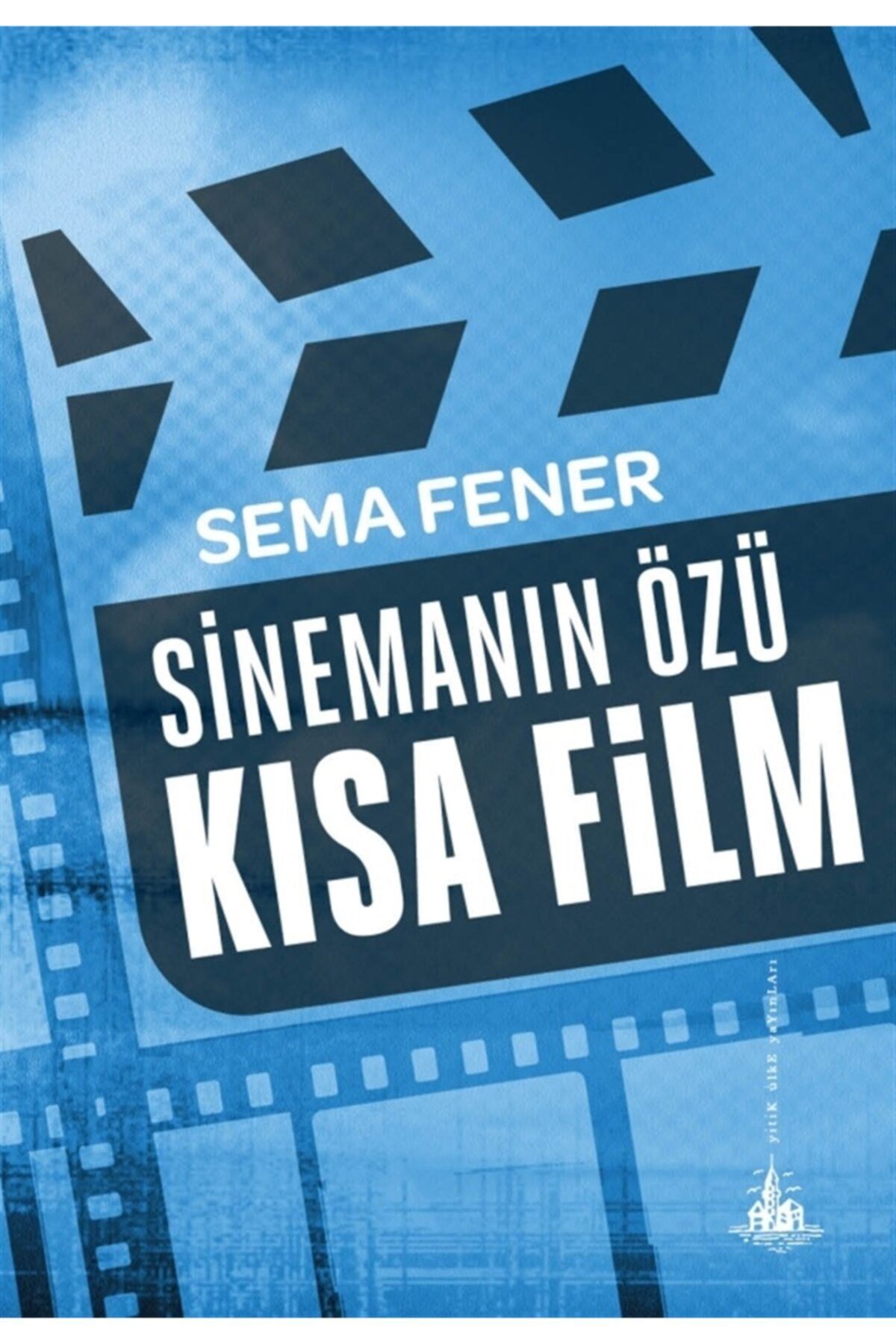 Sinemanın Özü Kısa Film- Sema Fener