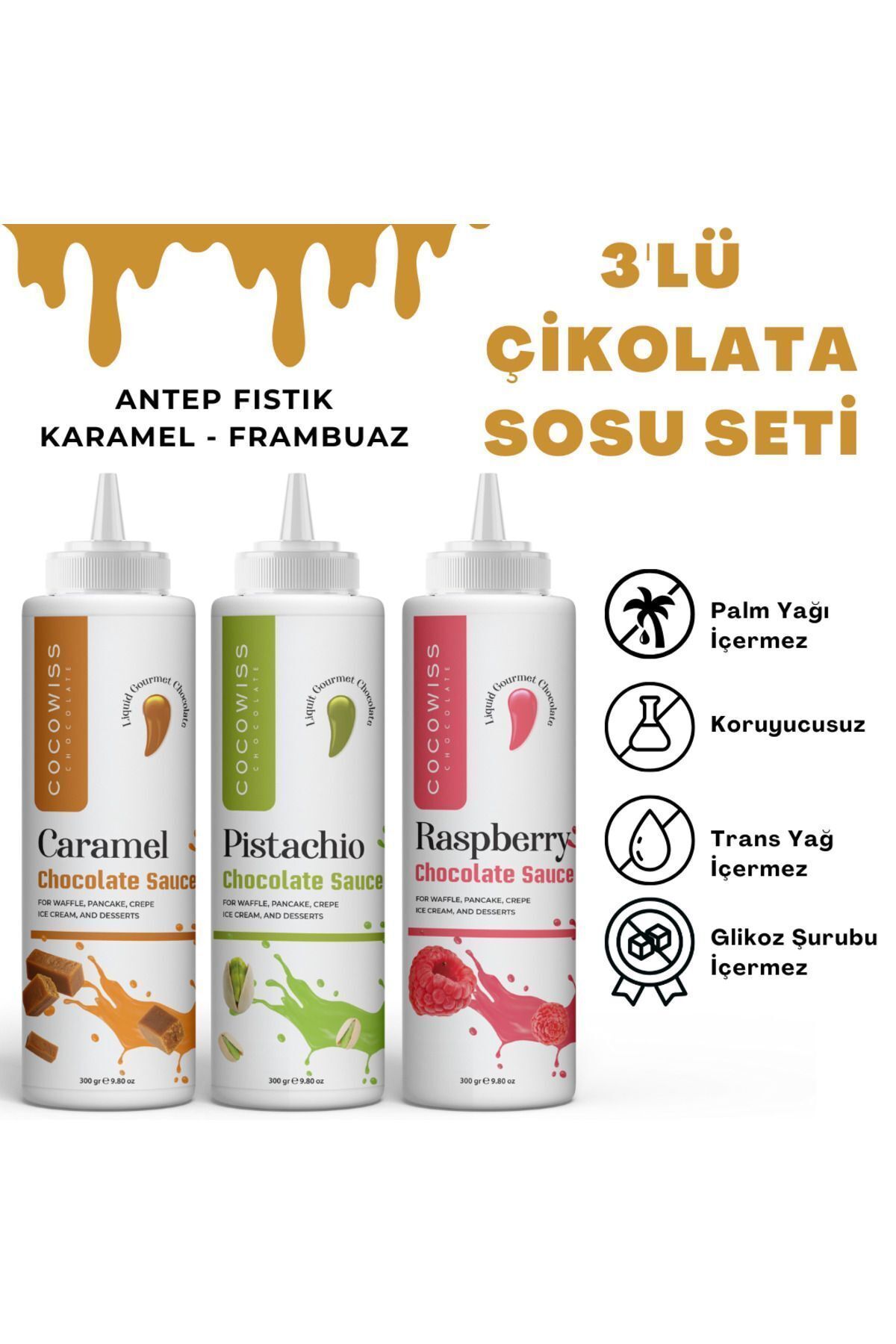 3'lü Çikolata Sosu Seti - Waffle Sosları 300gr(FRAMBUAZ SOS, KARAMEL SOS, ANTEPFISTIK SOS)