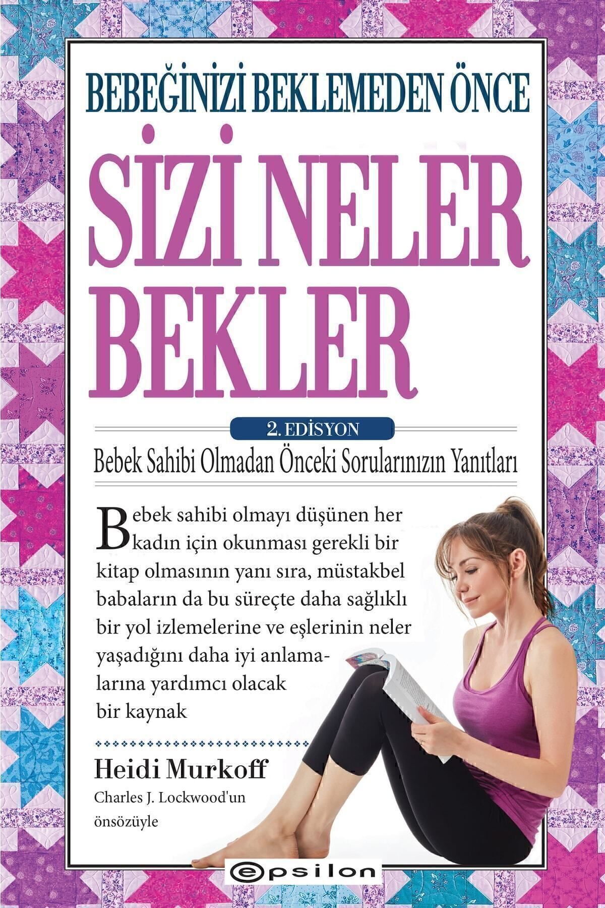 Bebeğinizi Beklemeden Önce Sizi Neler Bekler 2. Edisyon Heidi Murkoff