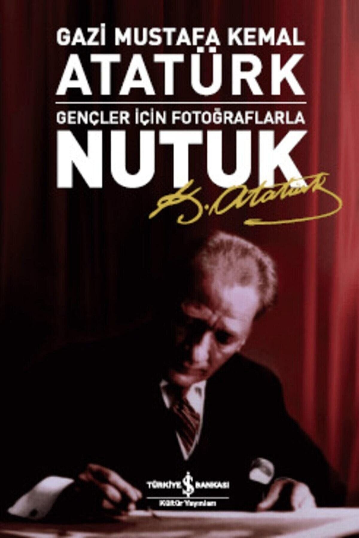 Gençler Için Fotoğraflarla Nutuk