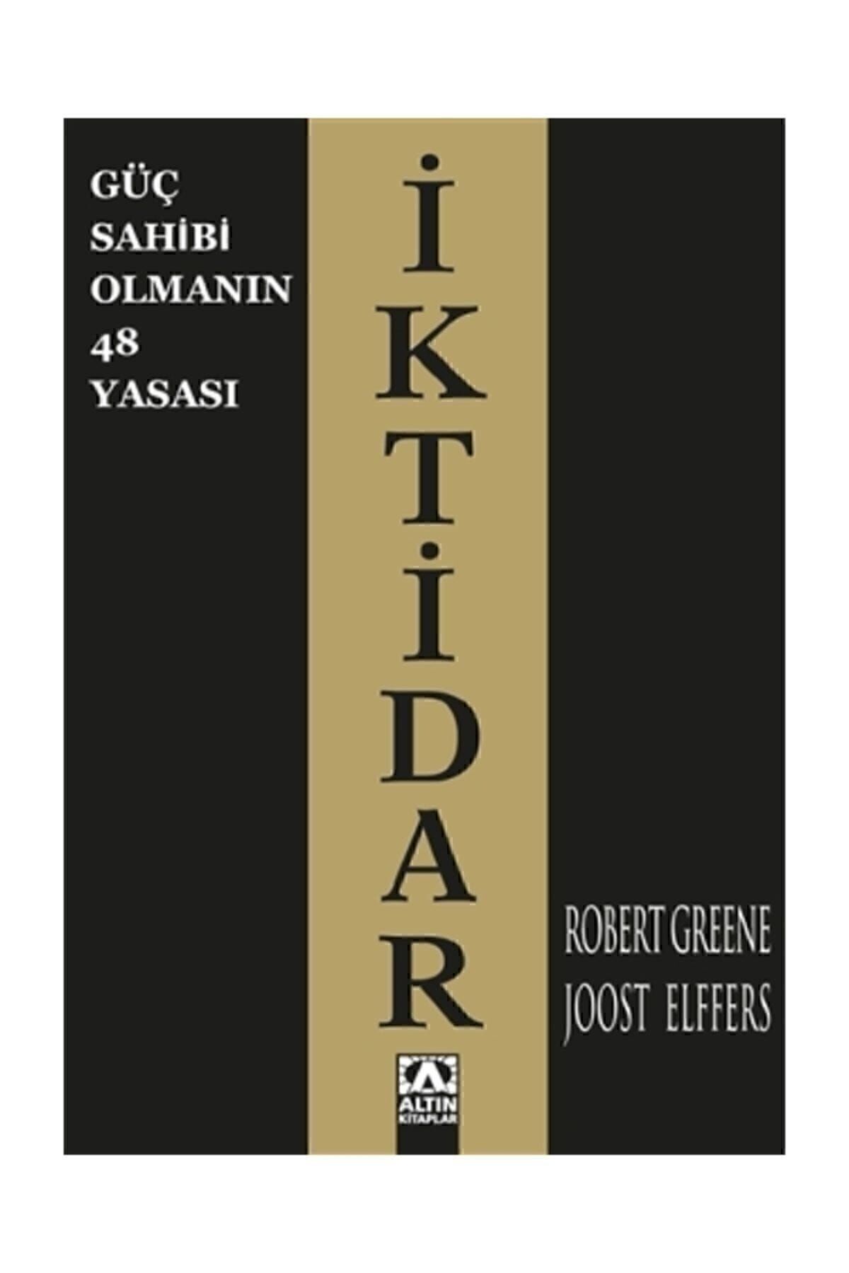 Iktidar Güç Sahibi Olmanın 48 Yasası Robert Greene Joost Elfferes