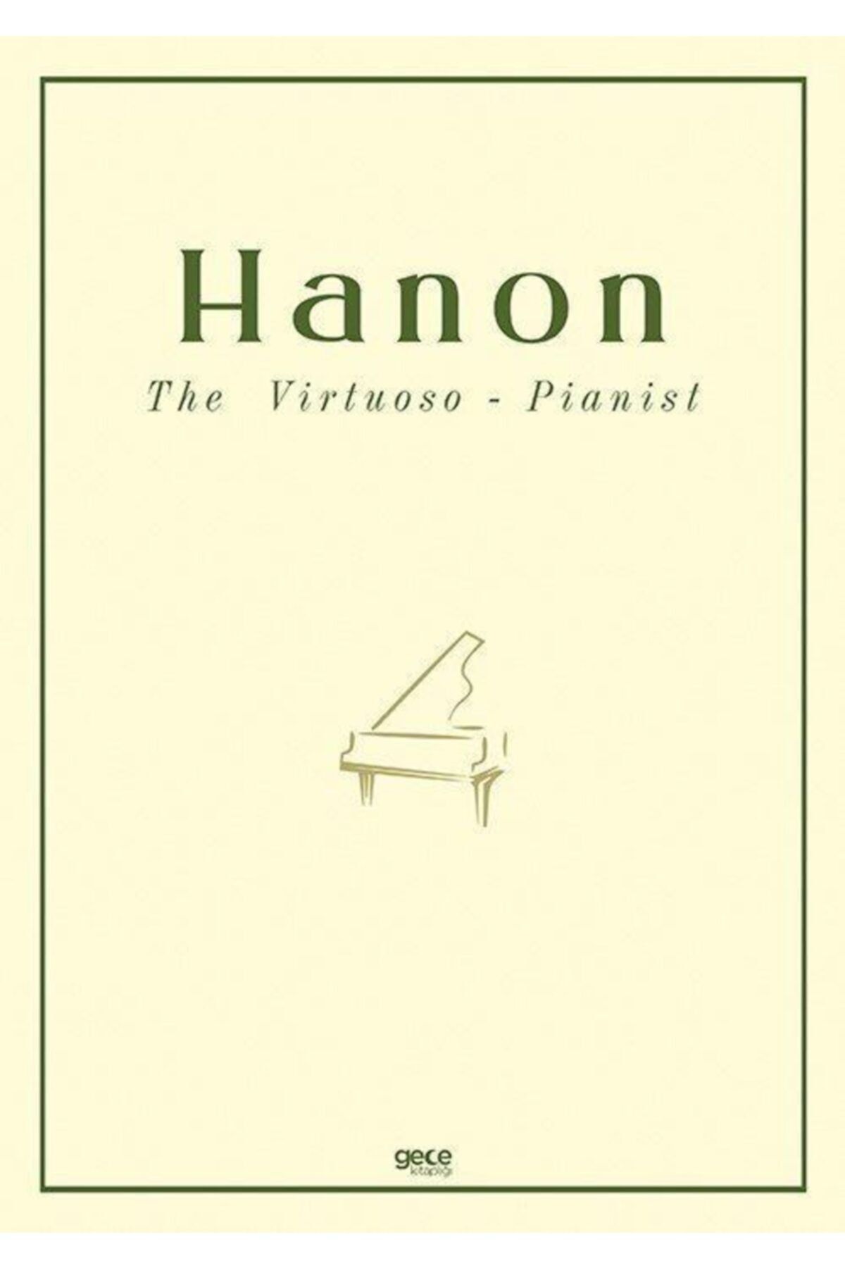 The Virtuoso - Pianist - Charles Louis Hanon 9786257445023