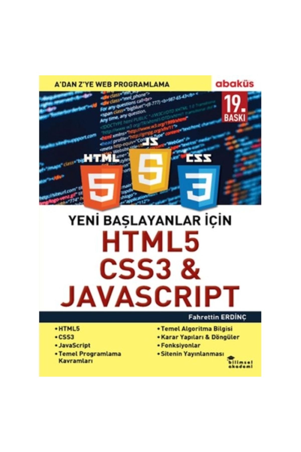 Yeni Başlayanlar Için Html5, Css3 Ve Javascript - A ’dan Z’ye Web Programlama
