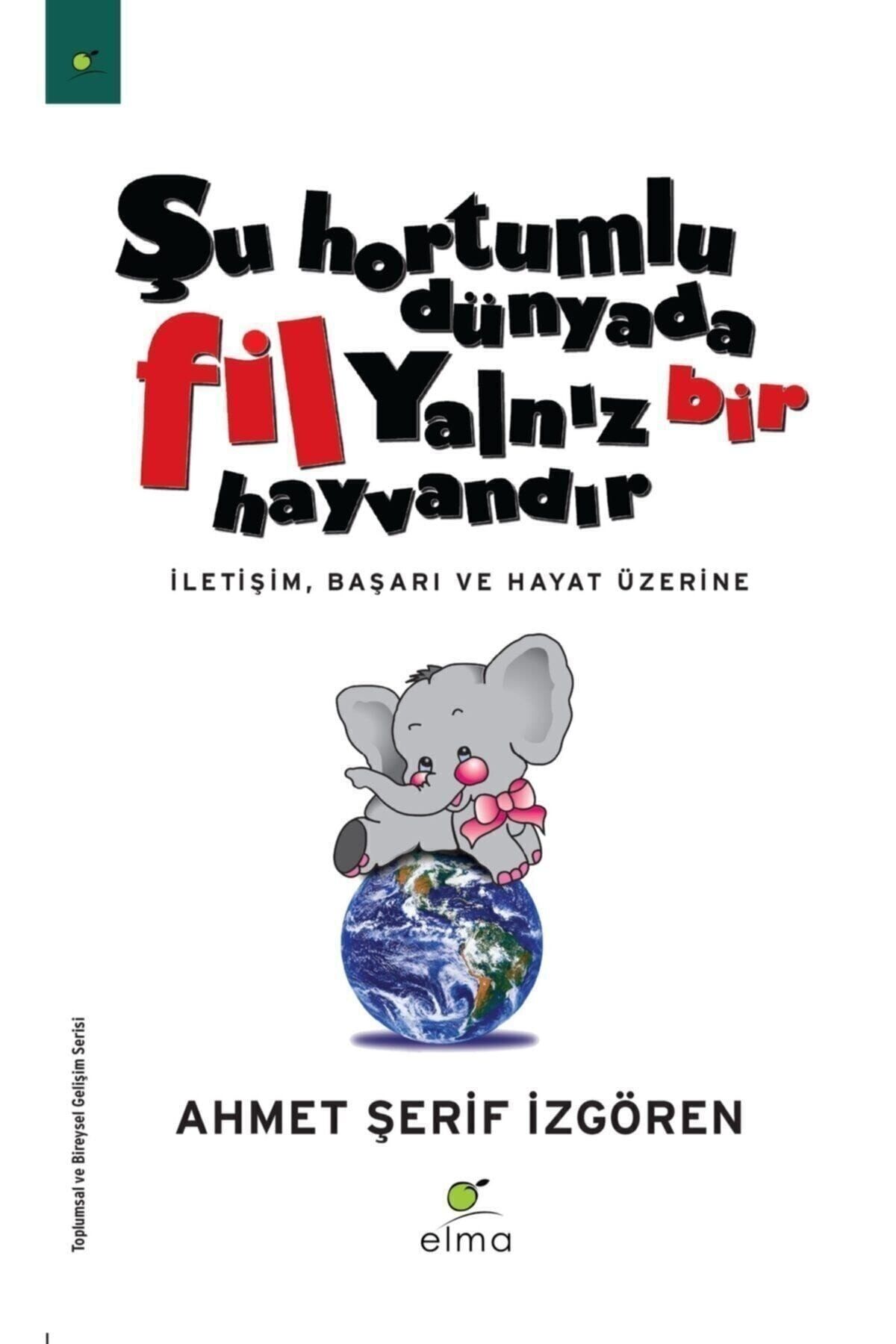 Şu Hortumlu Dünyada Fil Yalnız Bir Hayvandır