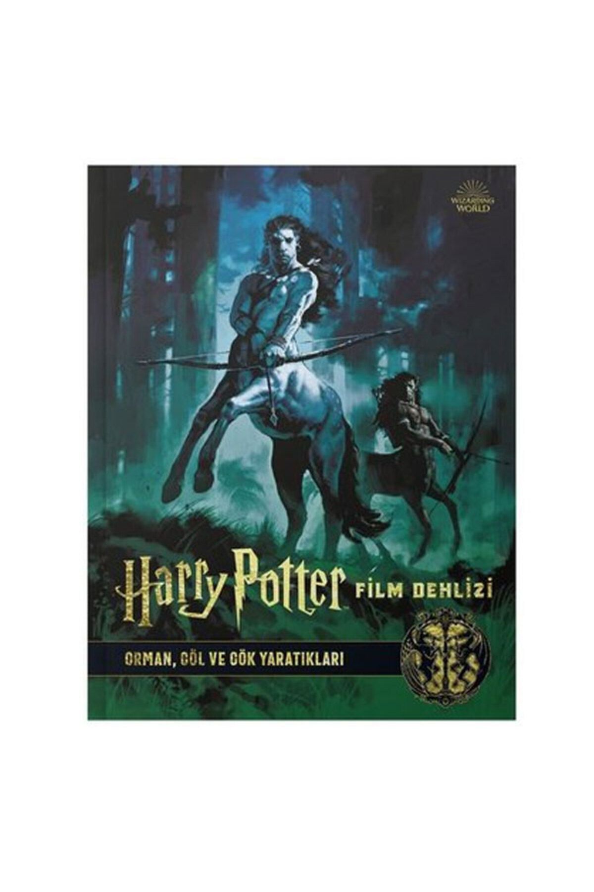 Harry Potter Film Dehlizi 1: Orman, Göl Ve Gök Yaratıkları / Kolektif / / 9786057358905