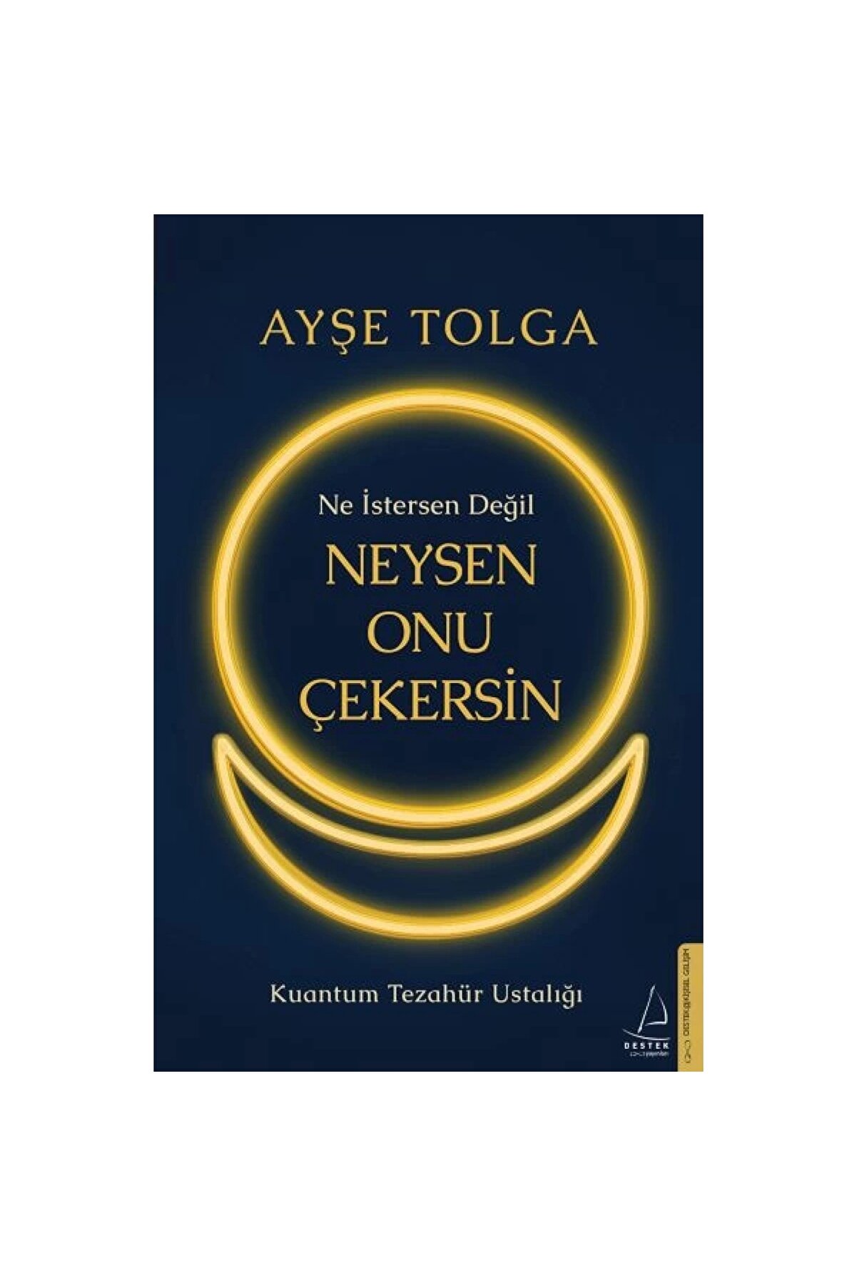 NE İSTERSEN DEĞİL NEYSEN ONU ÇEKERSİN