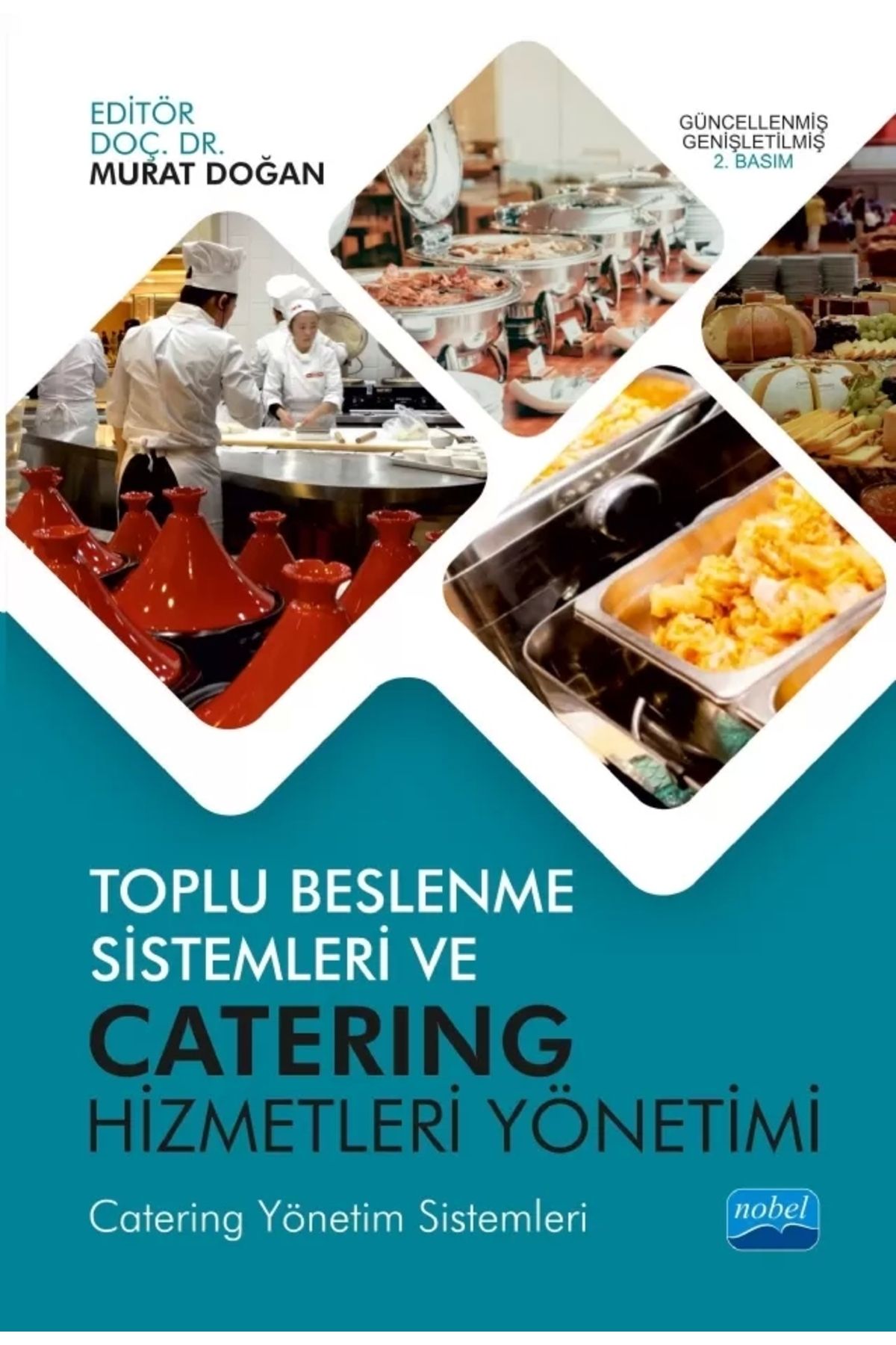 Toplu Beslenme Sistemleri Ve Catering Hizmetleri Yönetimi - Murat Doğan 9786057928078