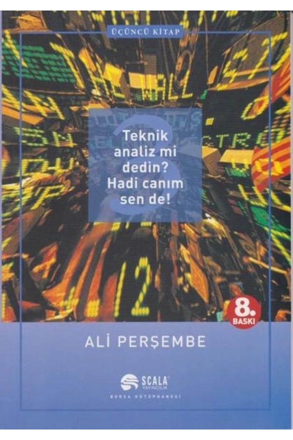Teknik Analiz Mi Dedin? Hadi Canım Sen De - 03. Kitap