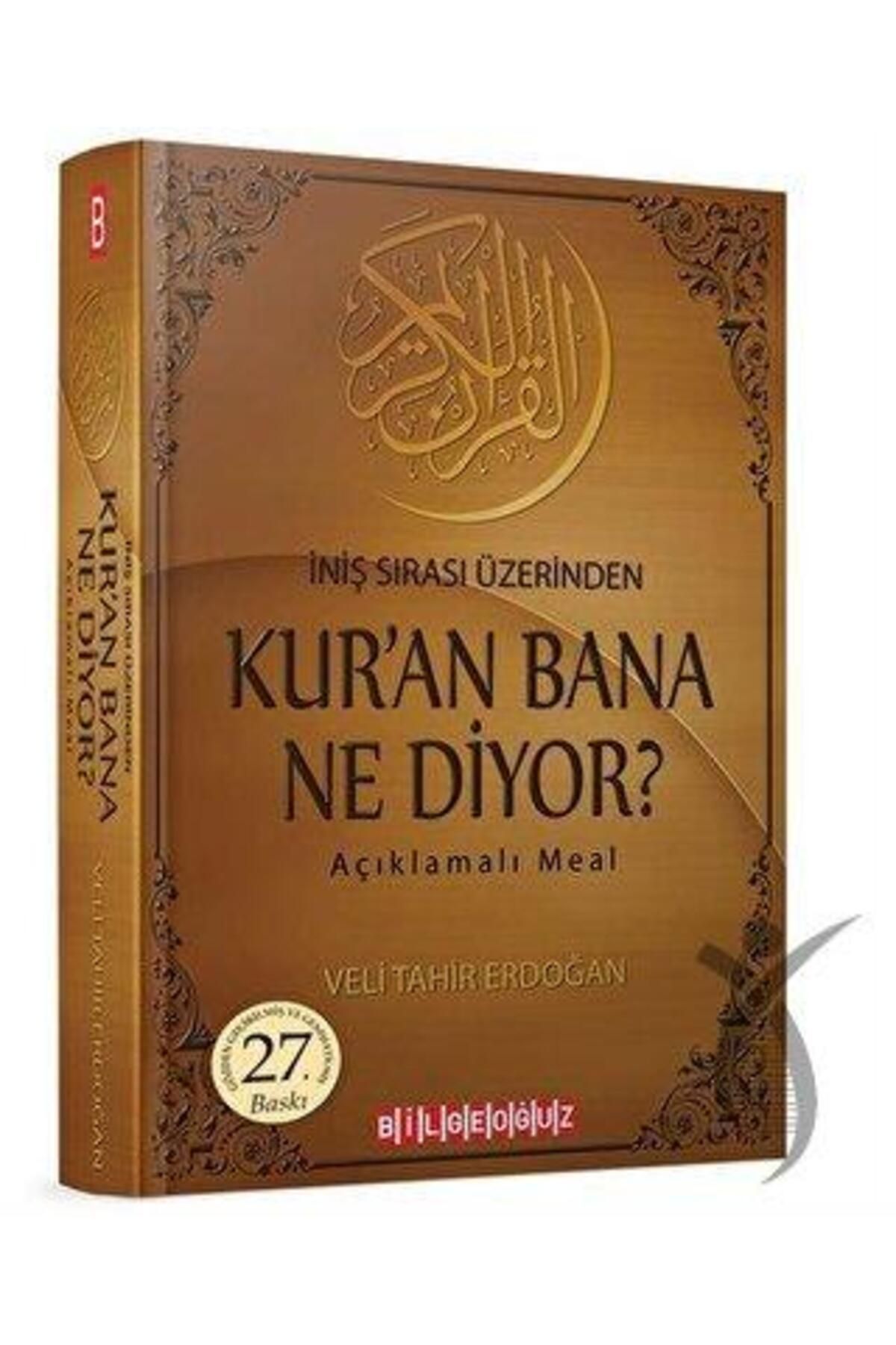 İniş Sırası Üzerinden Kur'an Bana Ne Diyor? Açıklamalı Meal