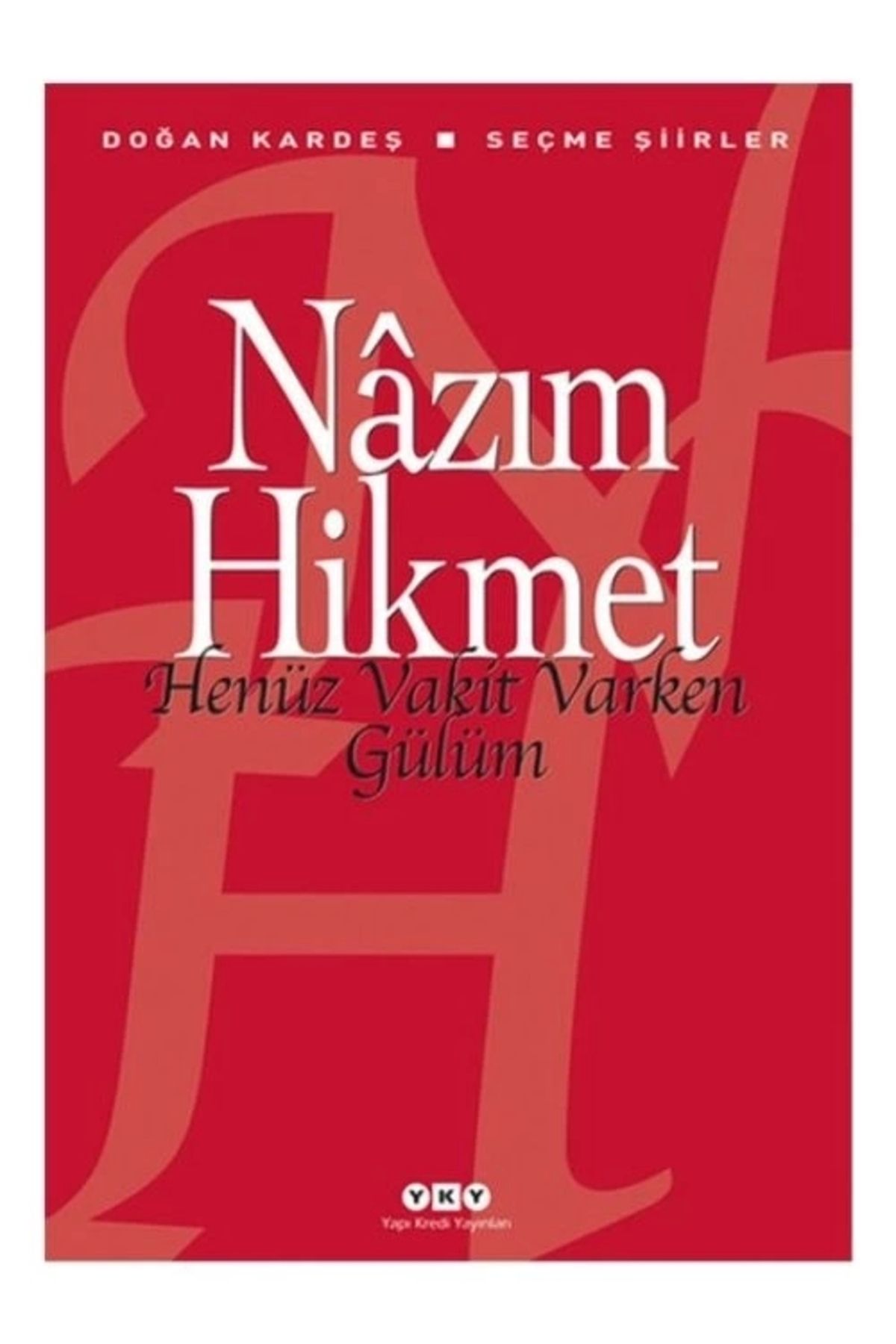 Henüz Vakit Varken Gülüm