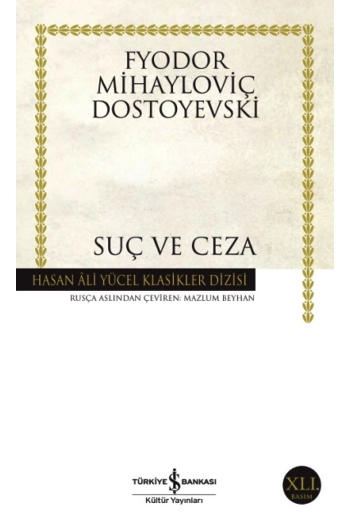 Suç Ve Ceza Hasan Ali Yücel Klasikleri / Iş Bankası Kültür Yayınları / Fyodor