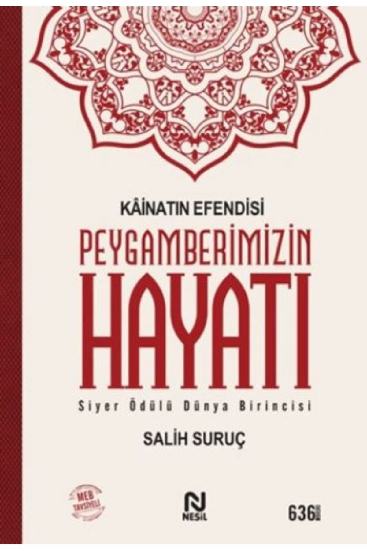 Kainatın Efendisi Peygamberimizin Hayatı