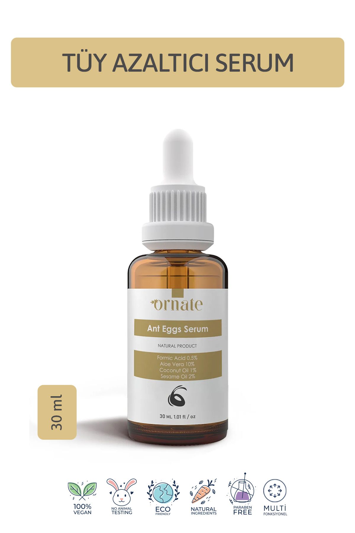 Karınca Yumurtası Tüy Azaltıcı Ve Tüy Inceltici Serum 30ml %0.5 Formic Acid %10 Aloe Vera