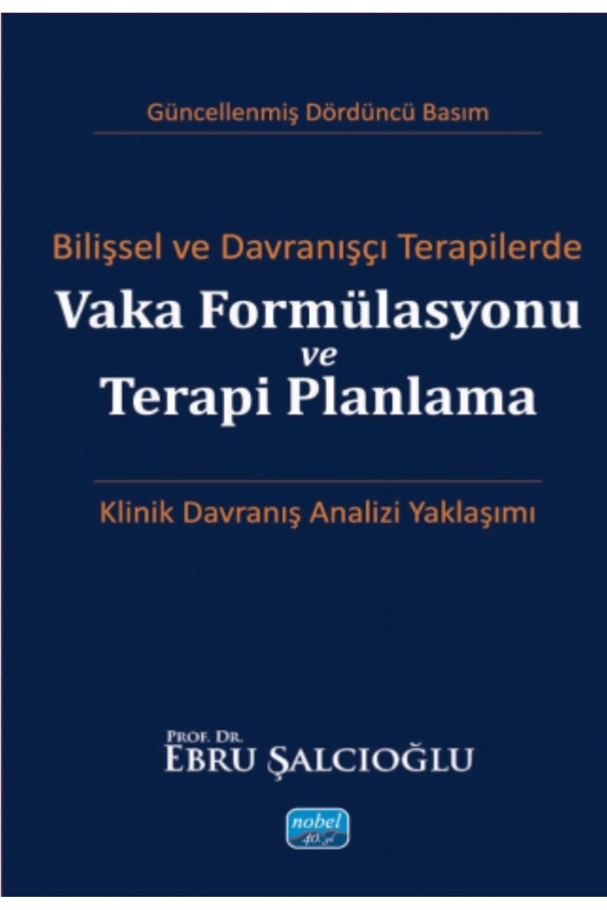 Bilişsel Ve Davranışçı Terapilerde Vaka Formülasyonu Ve Terapi Planlama