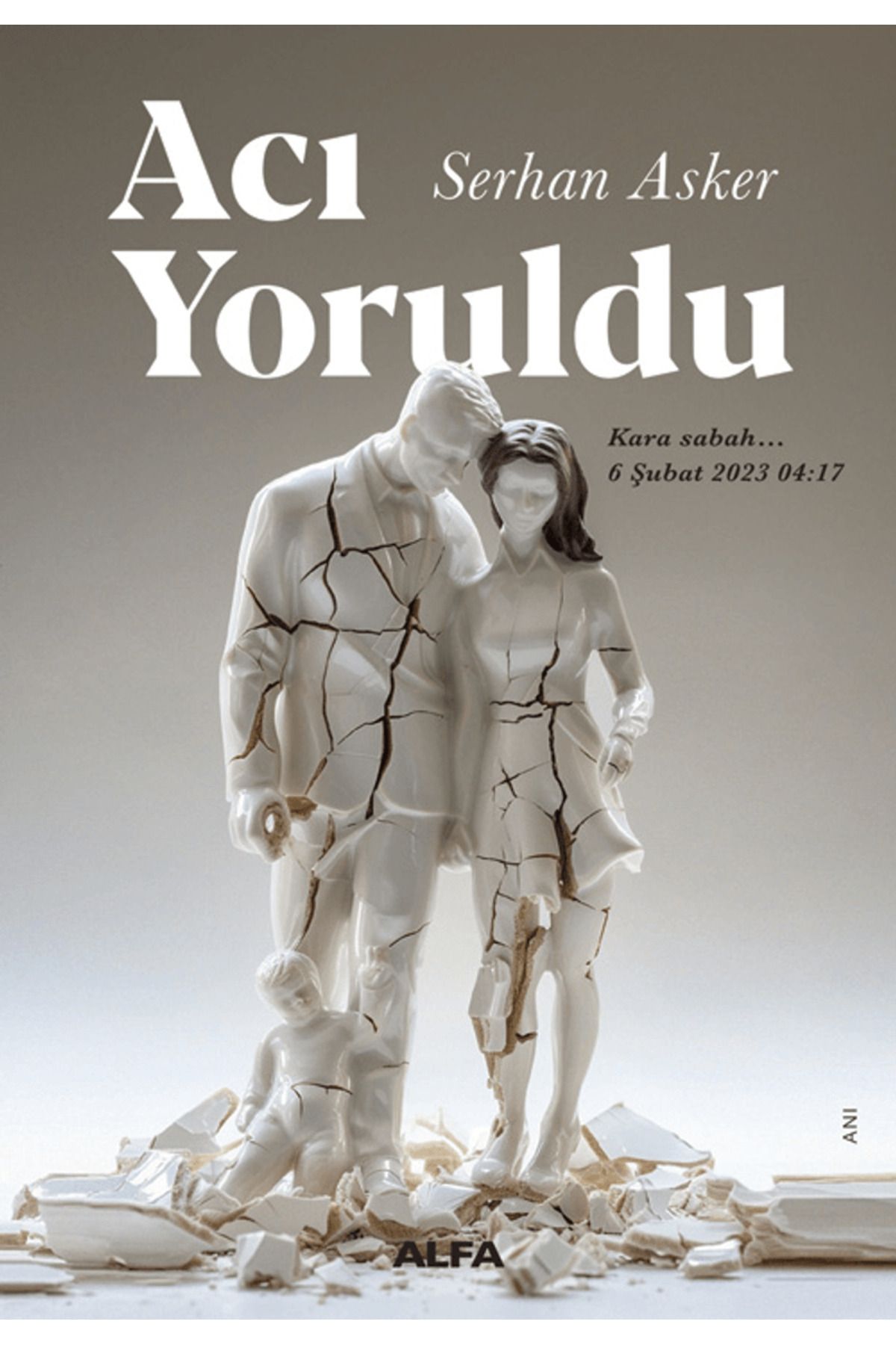 Acı Yoruldu Serhan Asker Kitabı 160 Sayfa Alfa Yayınları