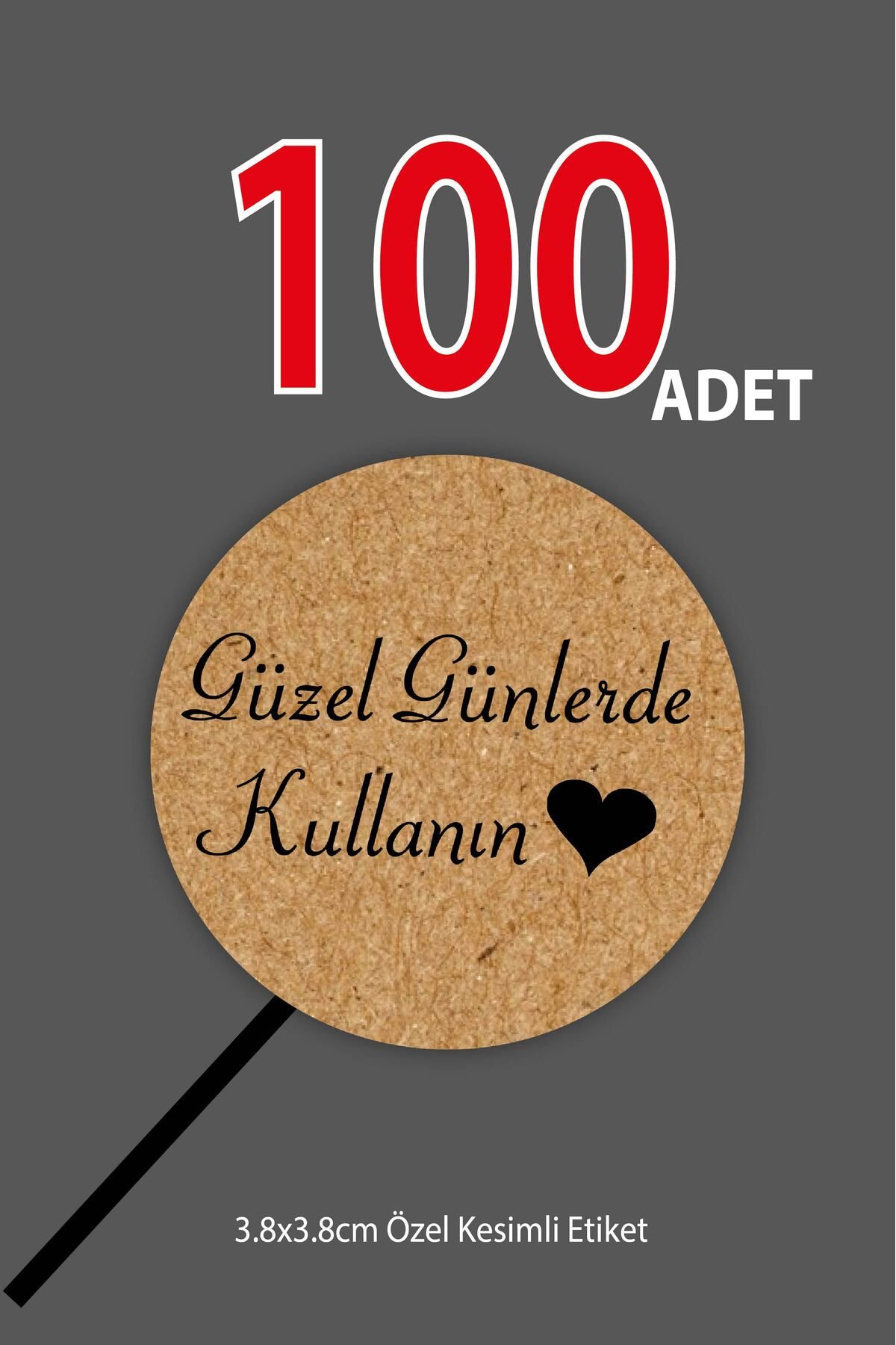Kuşe Sticker Güzel Günlerde Kullanın- Kraft Görünümlü