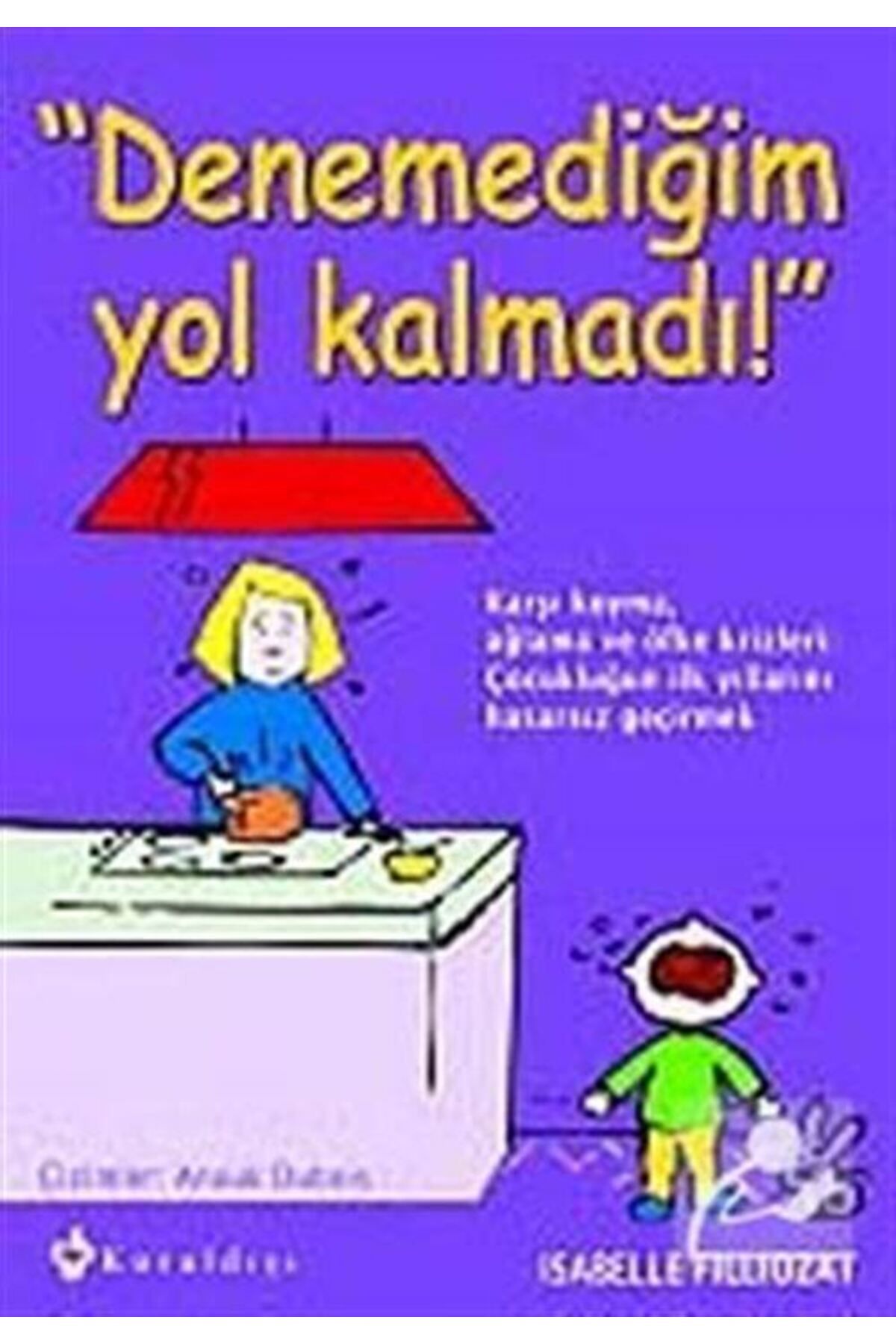 Denemediğim Yol Kalmadı