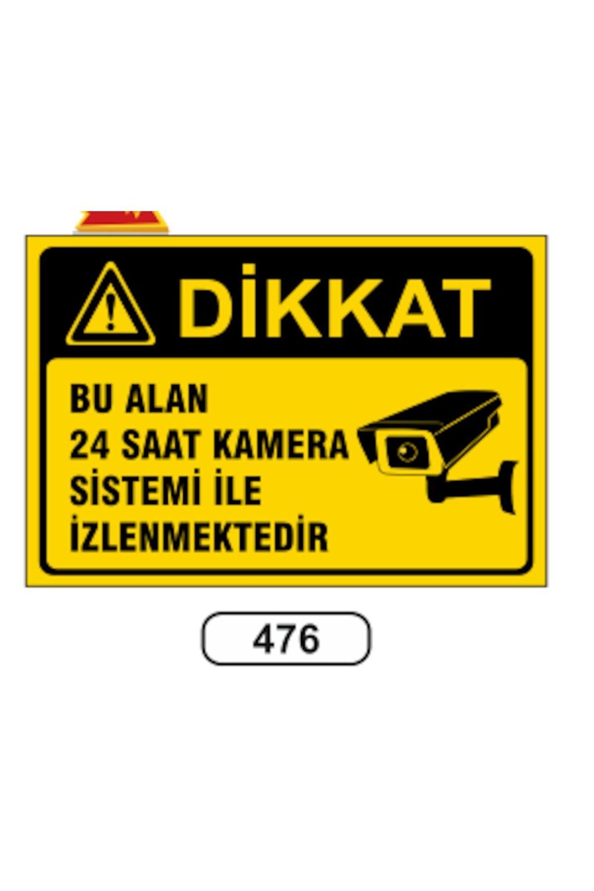 Bu Alan 24 Saat Kamera Sistemi Ile Izlenmektedir Uyarı Levhası