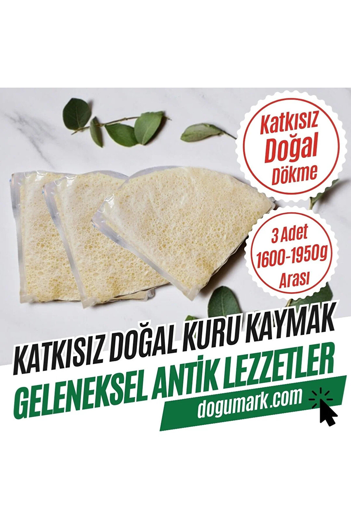 3 Adet (1600-1950G ARASI) Katkısız Doğal Kuru Kaymak 3 Adet (1600-1950G ARASI) Dökme