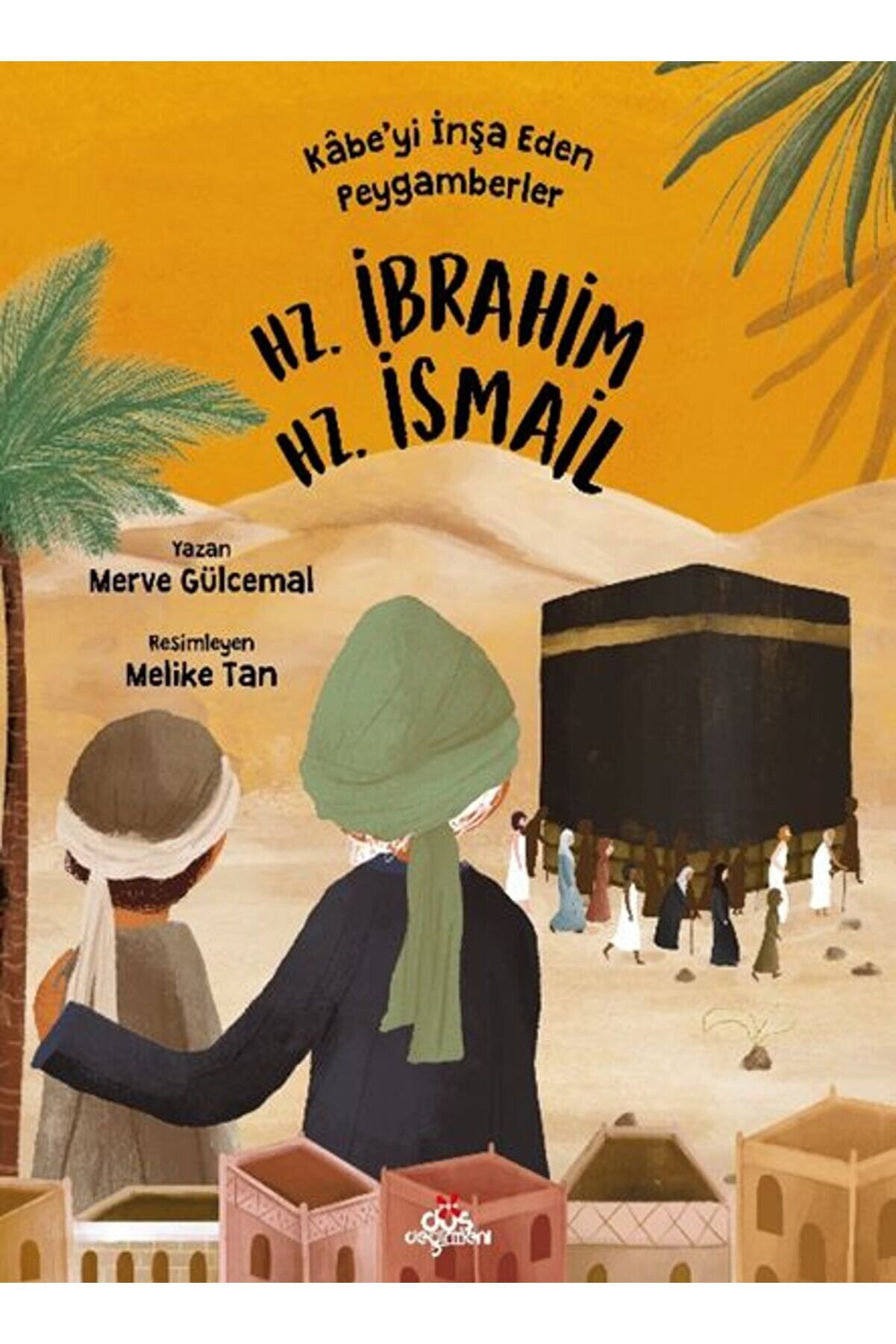 Kbeyi İnşa Eden Peygamberler Hz İbrahim amp Hz İsmail