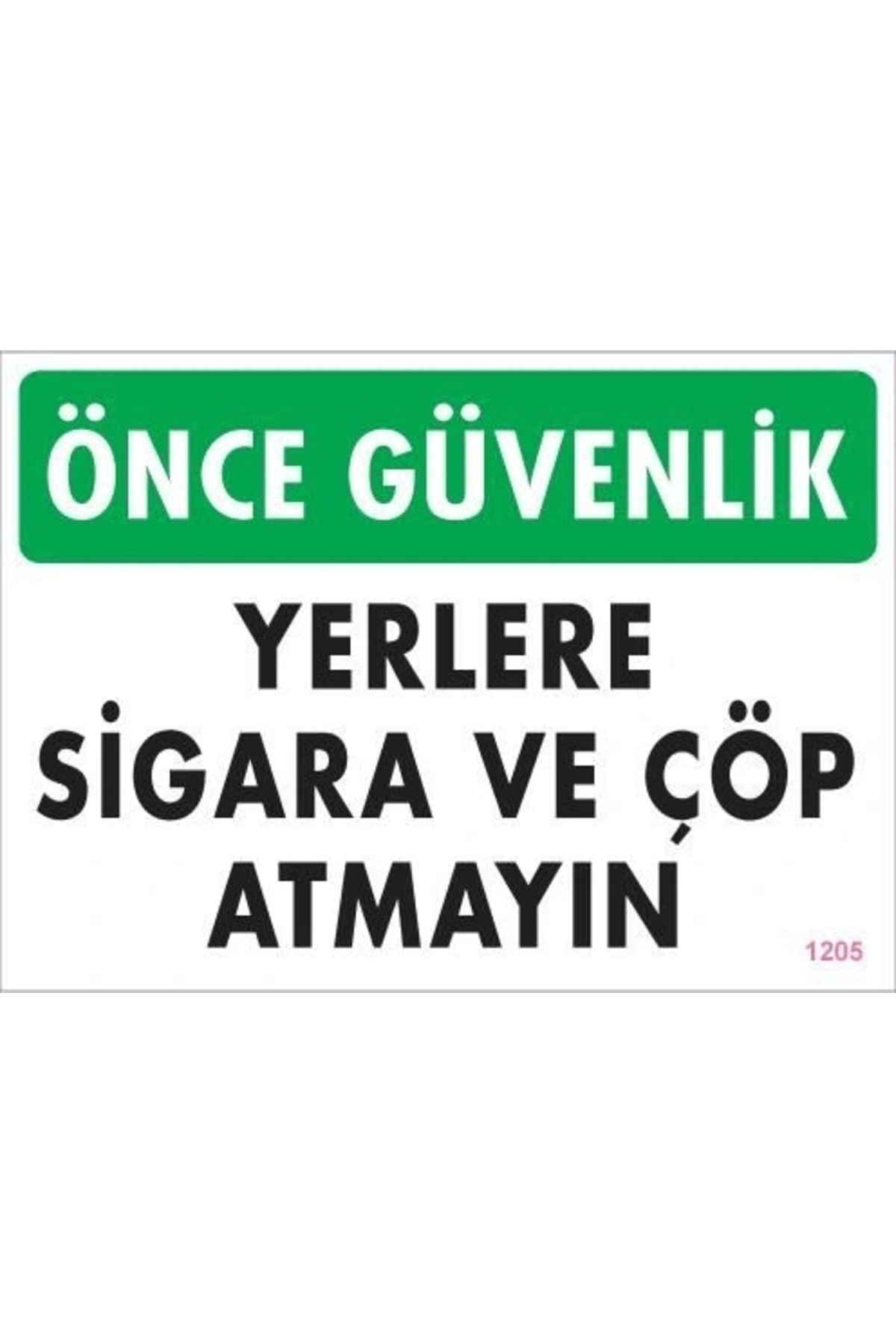 Sigara ve Çöp Atmayın Uyarı Levhası 25x35 KOD:1205