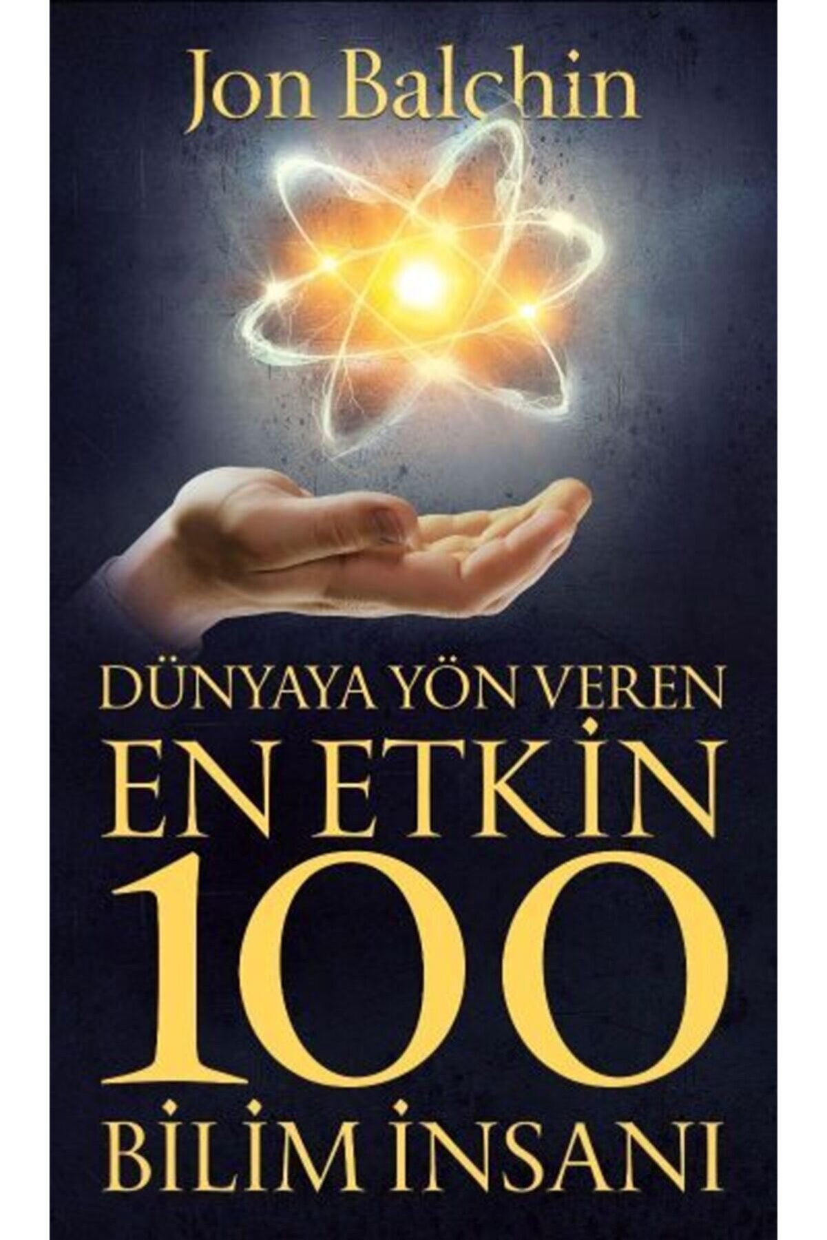 Dünyaya Yön Veren En Etkin 100 Bilim İnsanı Güney Kitap(Koruma Poşetli)
