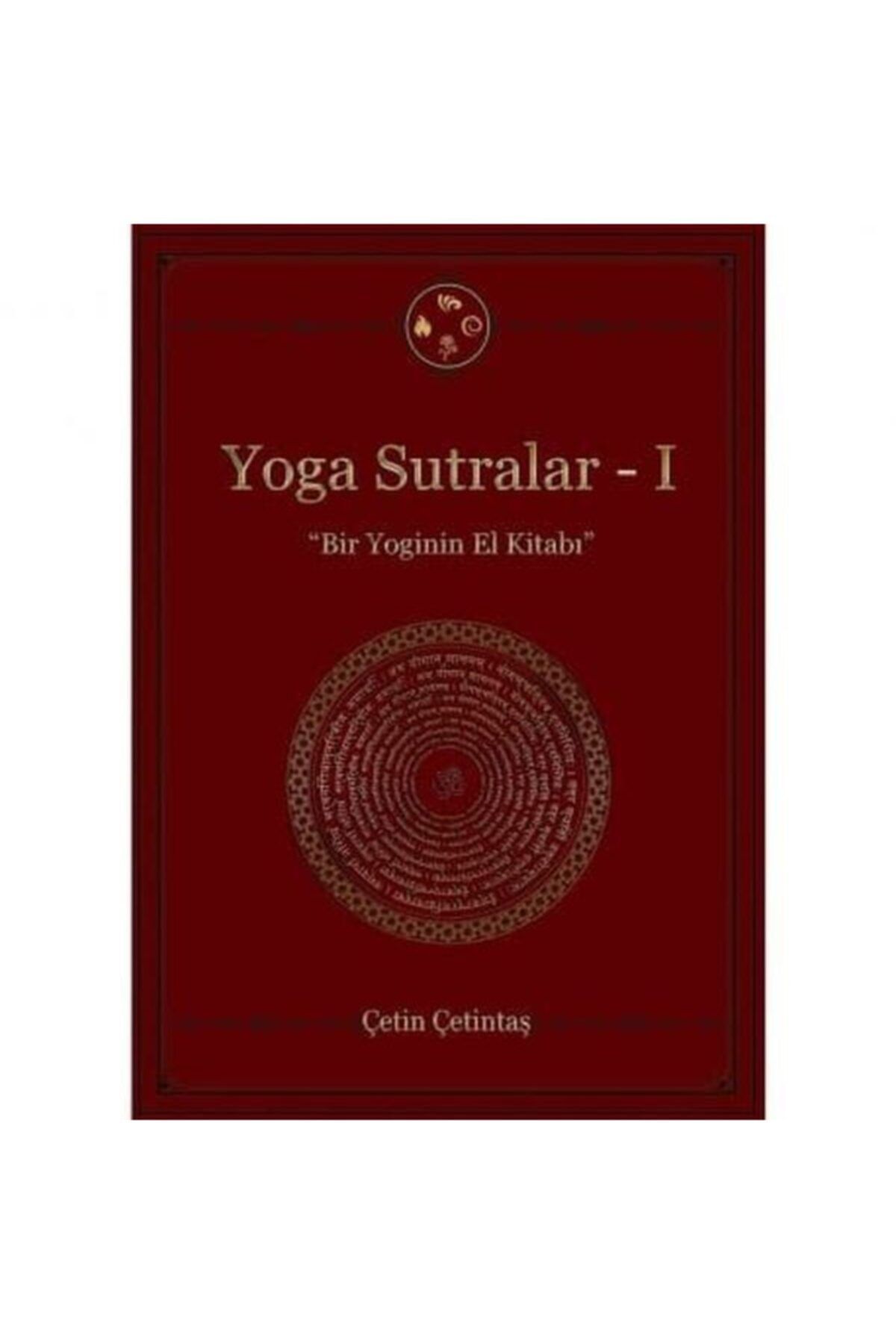 Yoga Sutralar - 1  (bir Yoginin El Kitabı) - Çetin Çetintaş