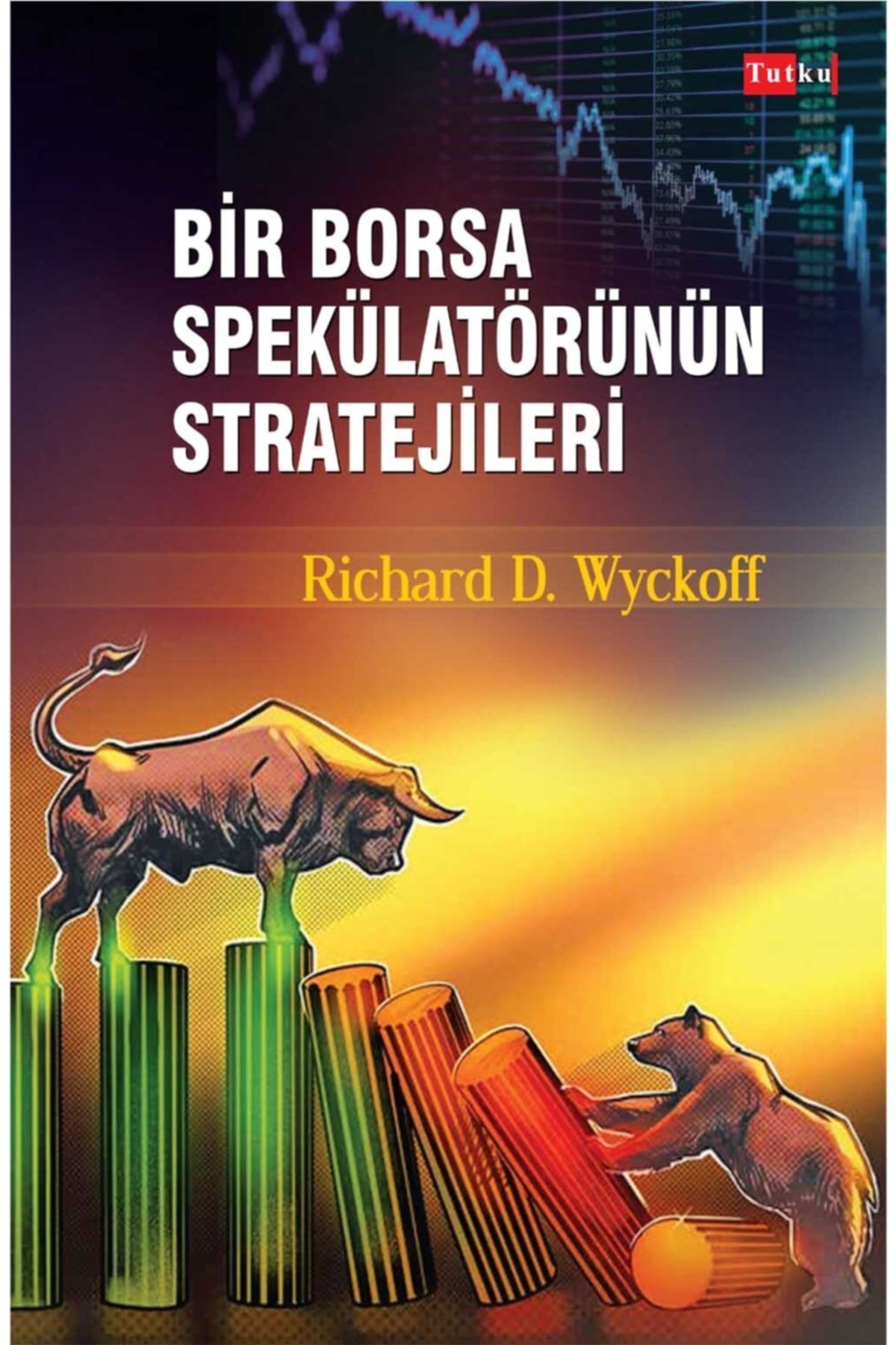 Bir Borsa Spekülatörünün Stratejileri