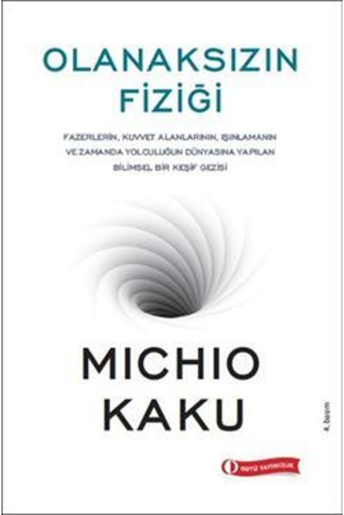 Olanaksızın Fiziği Michio Kaku
