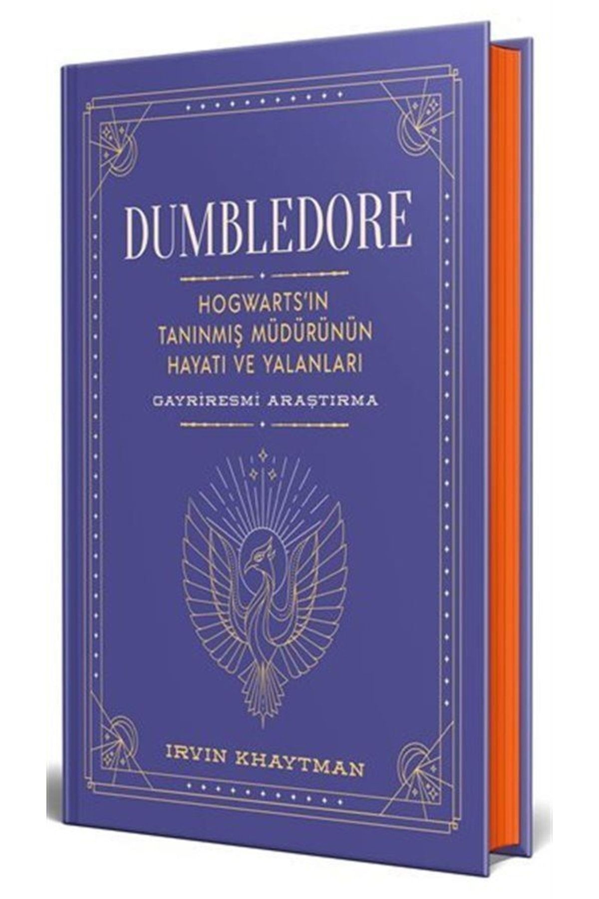 Dumbledore - Hogwarts’in Tanınmış Müdürünün Hayatı Ve Yalanları - Gayriresmi Araştırma (ciltli)
