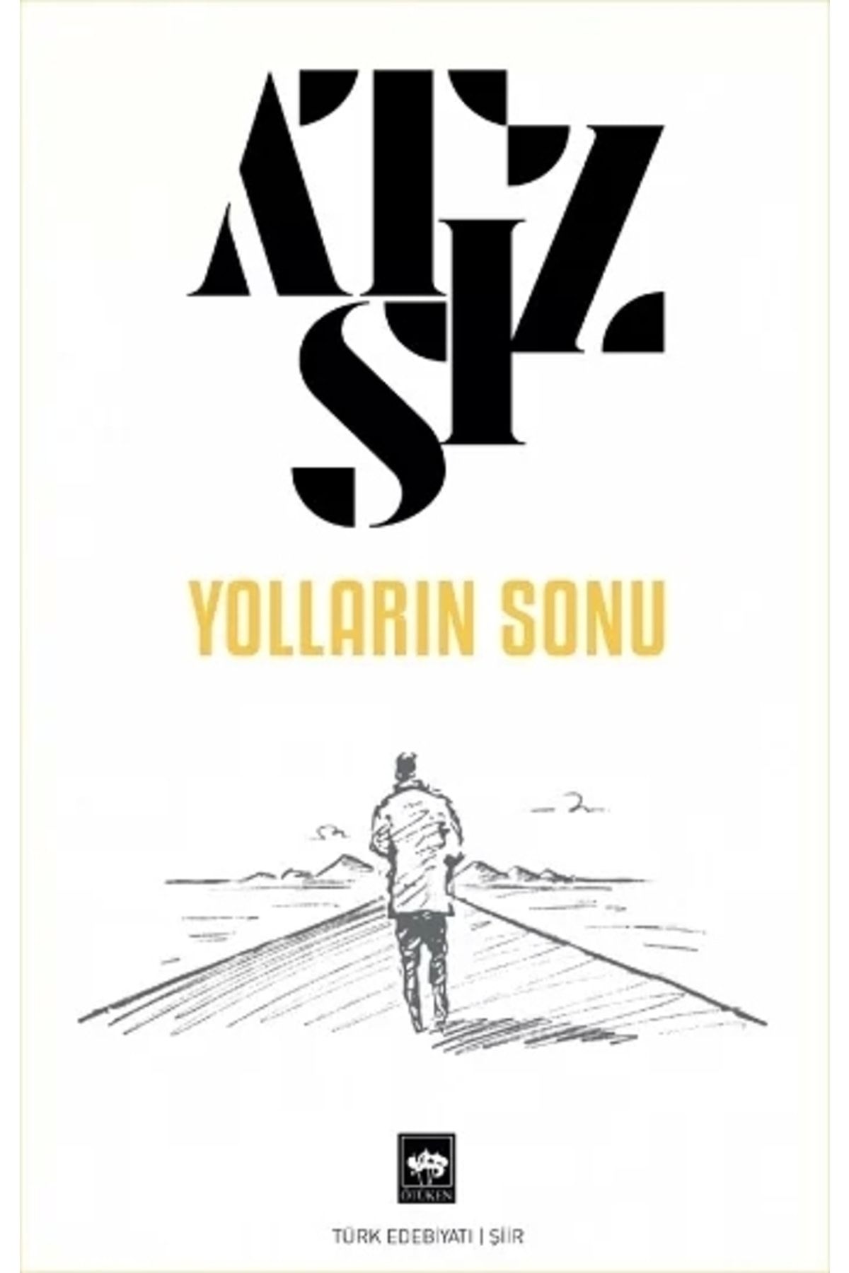 Yolların Sonu/hüseyin Nihal Atsız