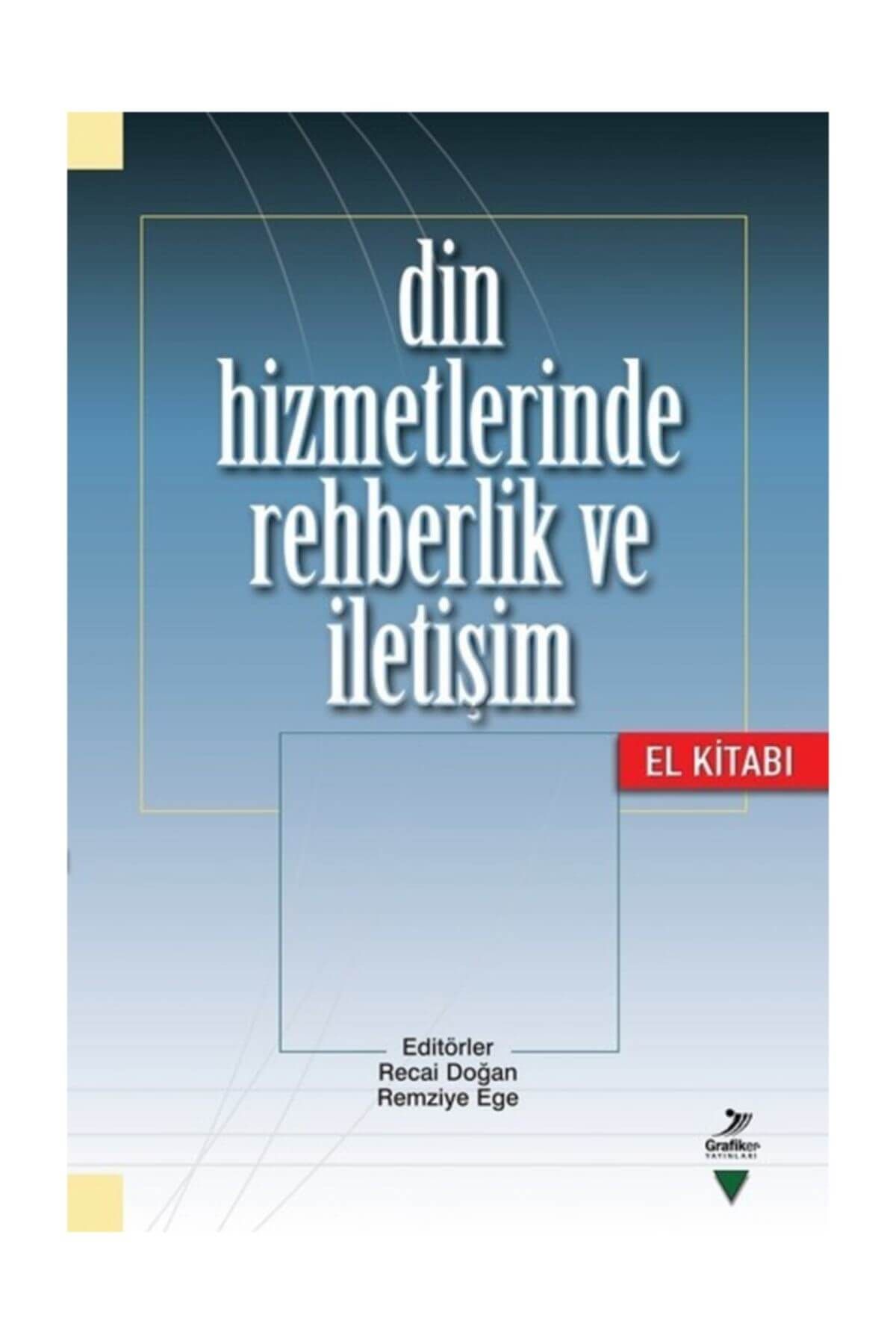 Din Hizmetlerinde Rehberlik ve İletişim El Kitabı
