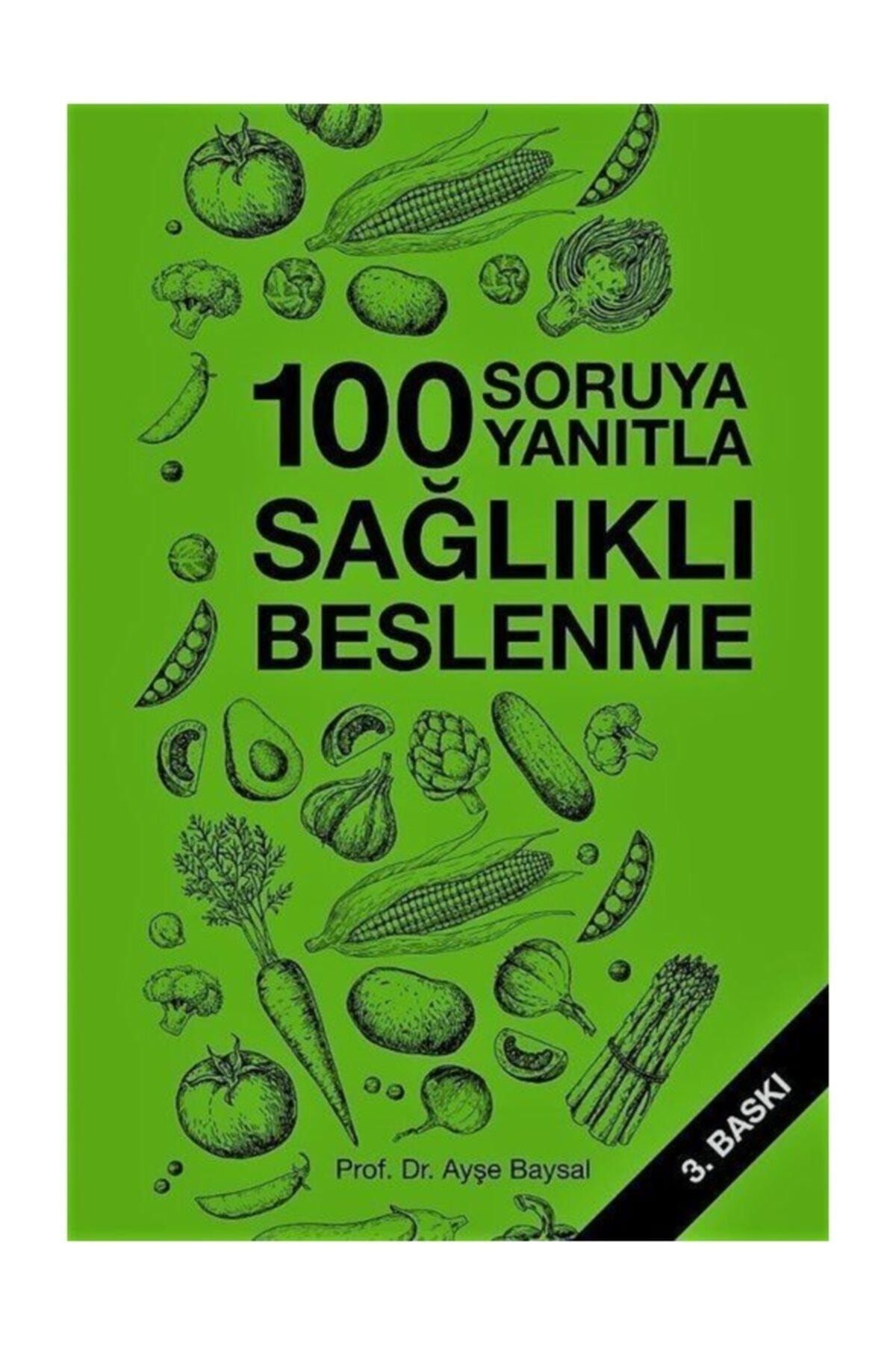 Yüz Soruya Yanıtla Sağlıklı Beslenme