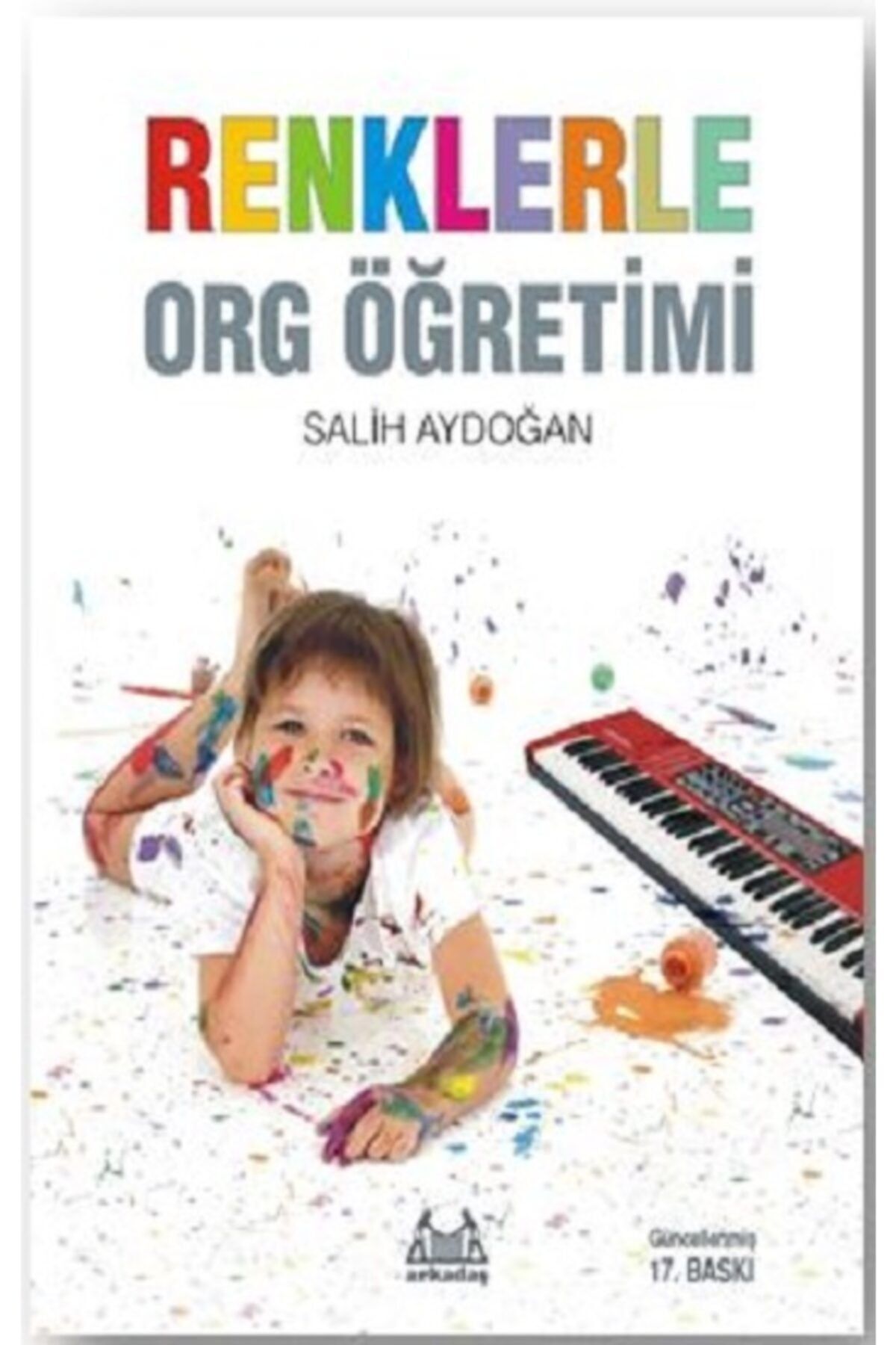 Renklerle Org Öğretimi (salih Aydoğan - Müzik Kitapları) - Yeni Baskı