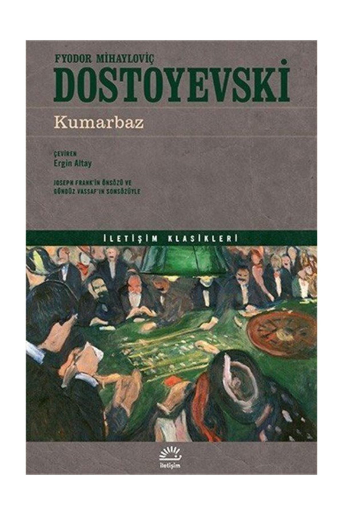 İletişim Yayınları Kumarbaz Fyodor Mihailoviç Dostoyevski, - Fyodor Mihayloviç Dostoyevski