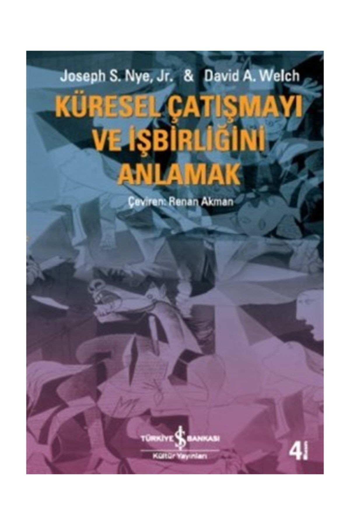 Türkiye İş Bankası Kültür Yayınları Küresel Çatışmayı ve İşbirliğini Anlamak