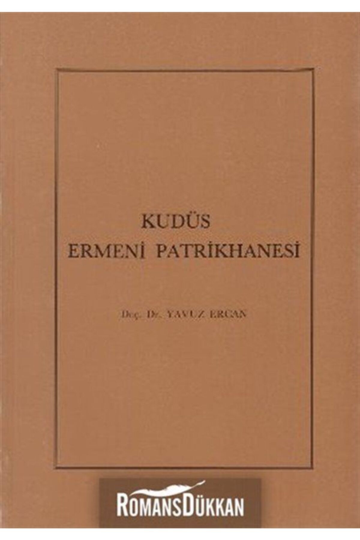 Türk Tarih Kurumu Yayınları Kudüs Ermeni Patrikhanesi